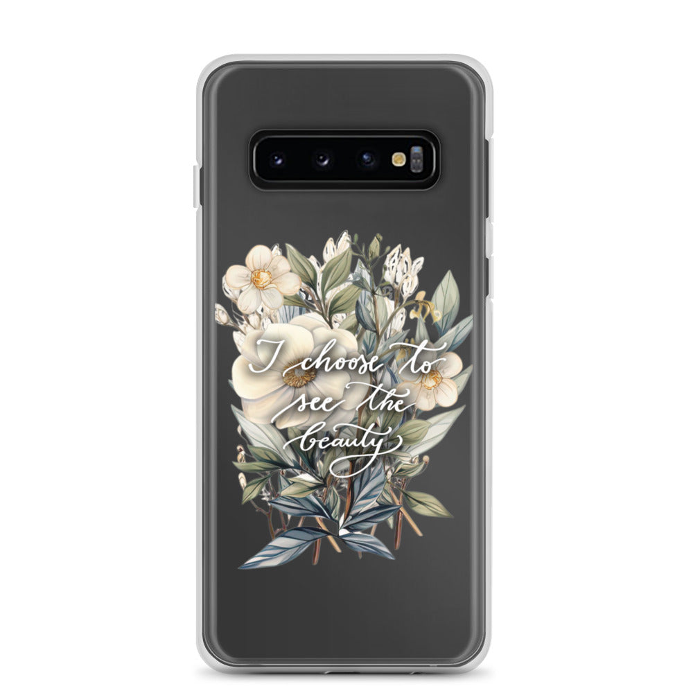 Clear Case for Samsung® "I choose to see the beauty - elegant flowers"