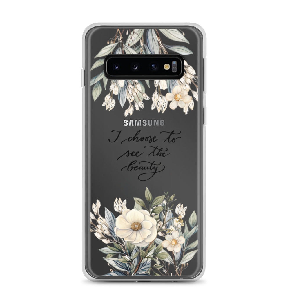 Clear Case for Samsung® "I choose to see elegant flowers"