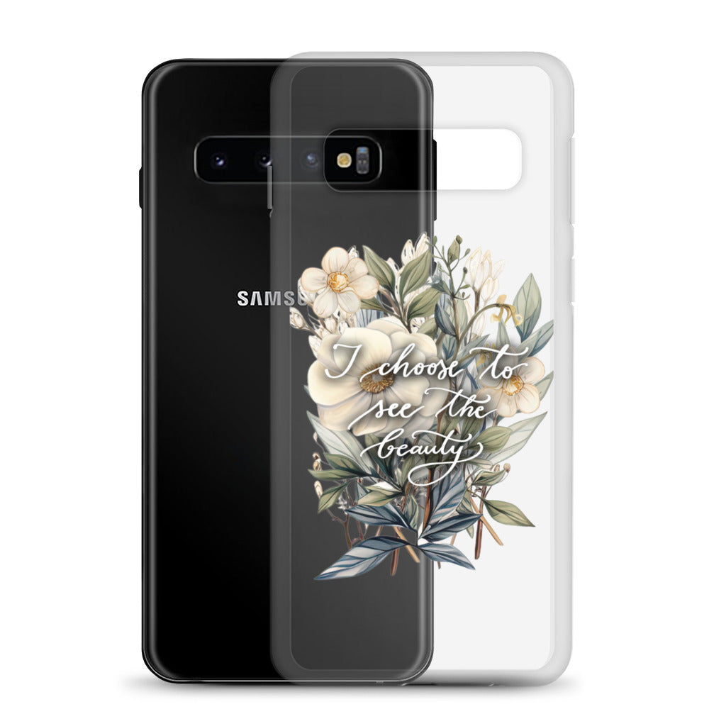 Clear Case for Samsung® "I choose to see the beauty - elegant flowers"