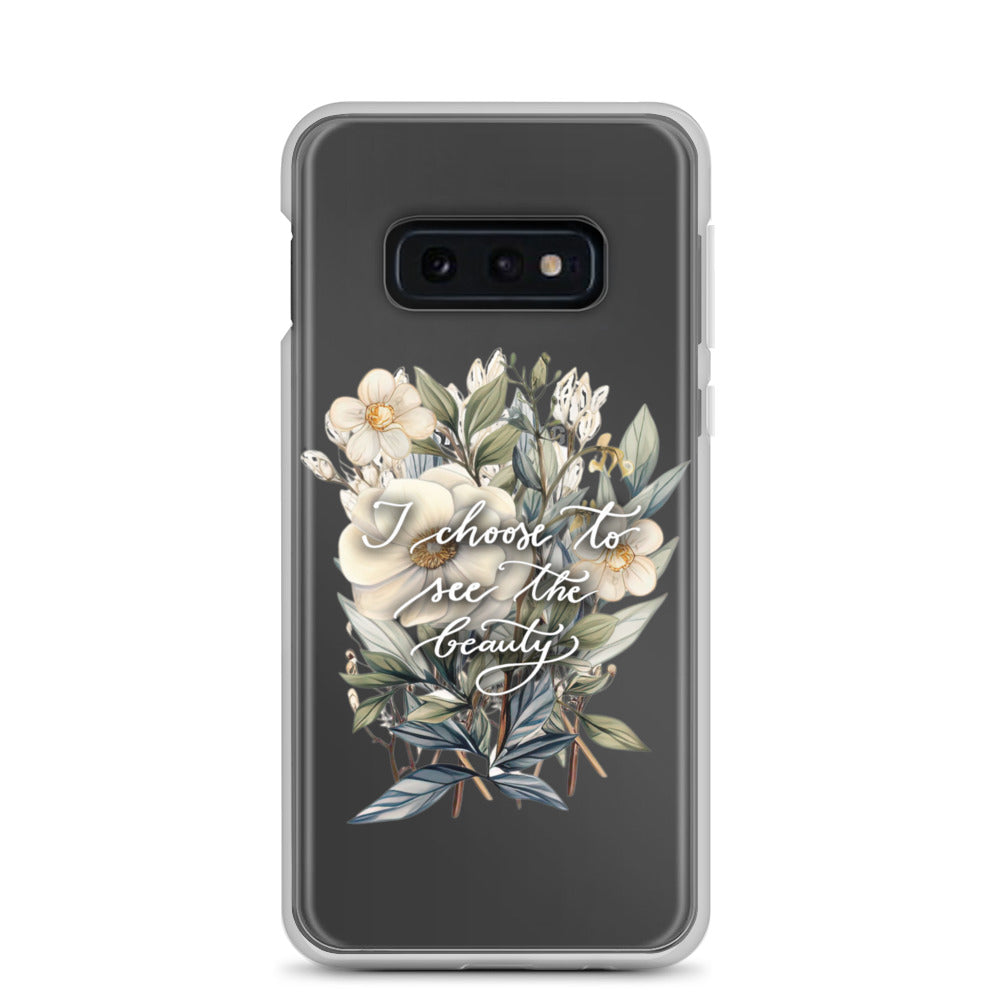 Clear Case for Samsung® "I choose to see the beauty - elegant flowers"