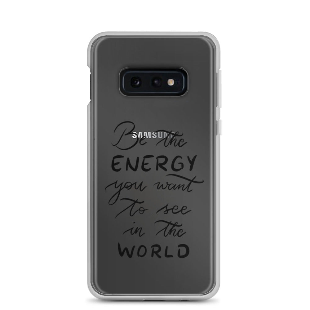 Clear Case for Samsung® "Be the energy"
