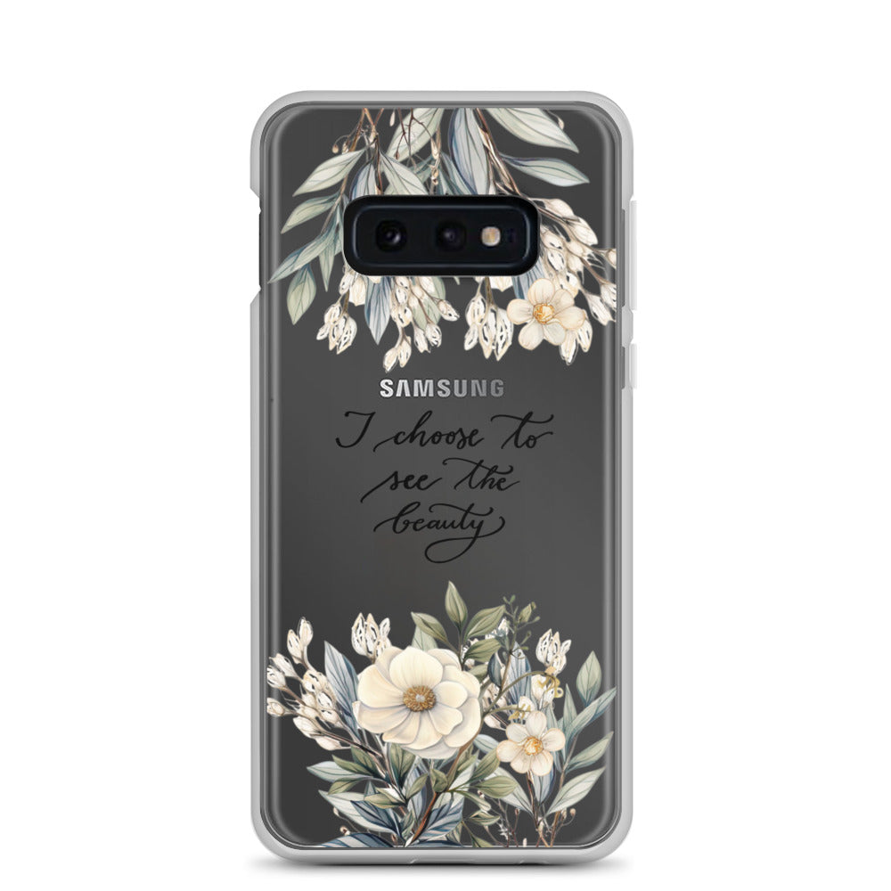 Clear Case for Samsung® "I choose to see elegant flowers"