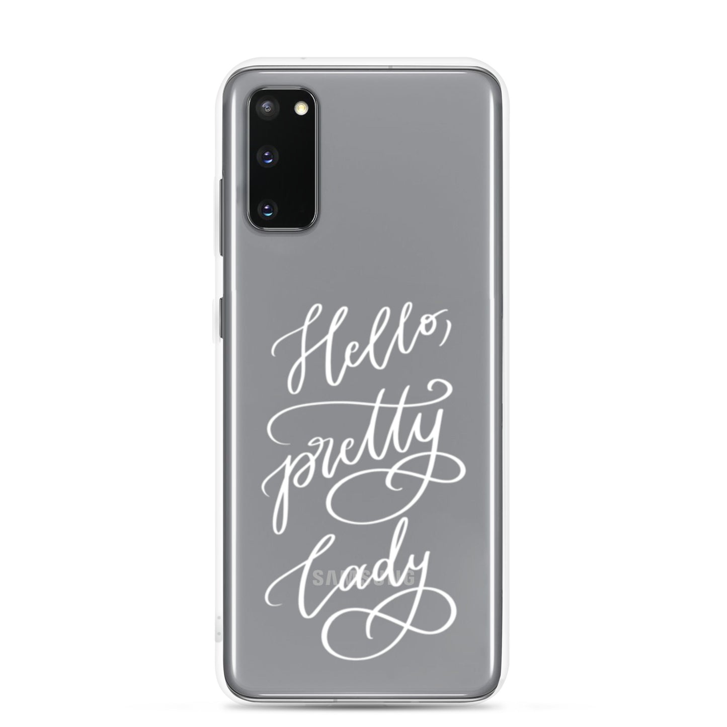 Clear case for Samsung® "Hello, pretty lady!"