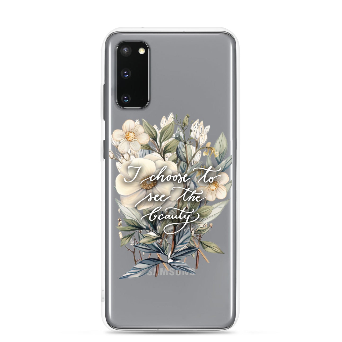 Clear Case for Samsung® "I choose to see the beauty - elegant flowers"