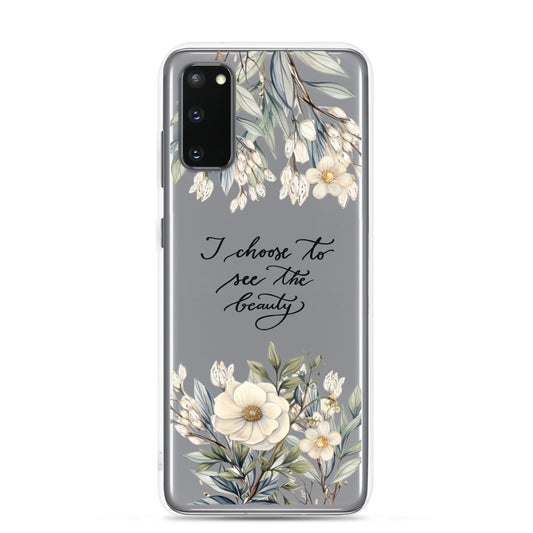 Clear Case for Samsung® "I choose to see elegant flowers"