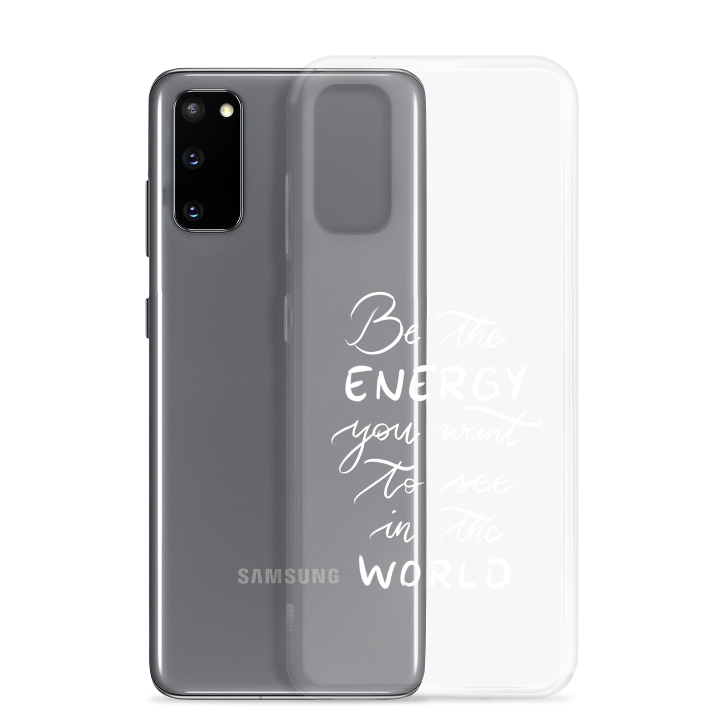 Clear Case for Samsung® "Be the energy (white)"
