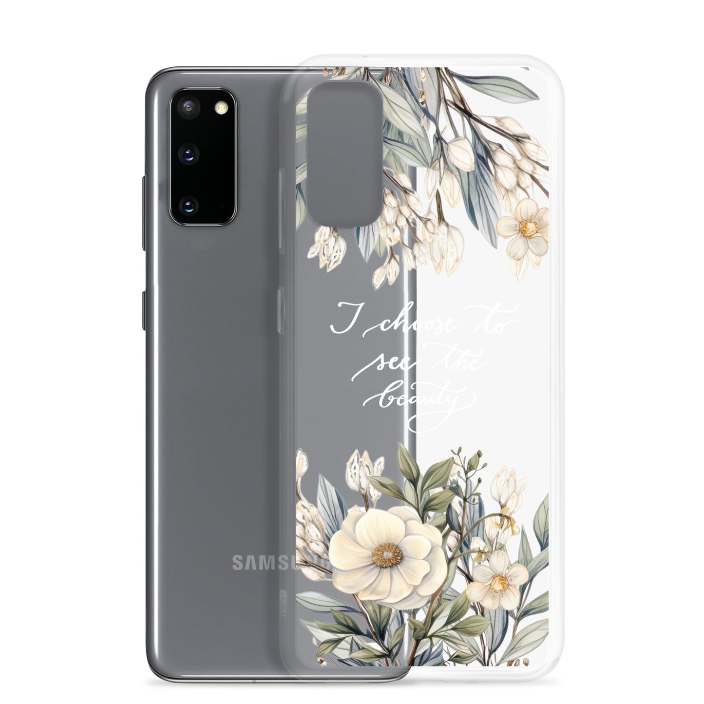 Clear Case for Samsung® "I choose to see elegant flowers" (white)