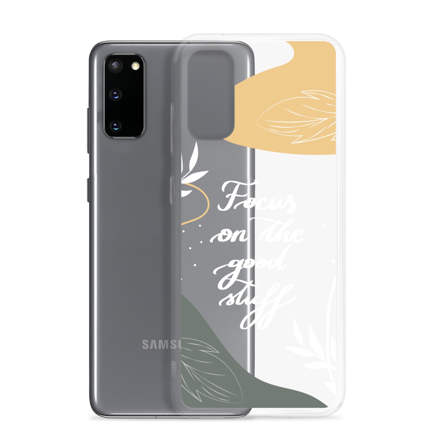 Clear Case for Samsung® "Focus on the good stuff"