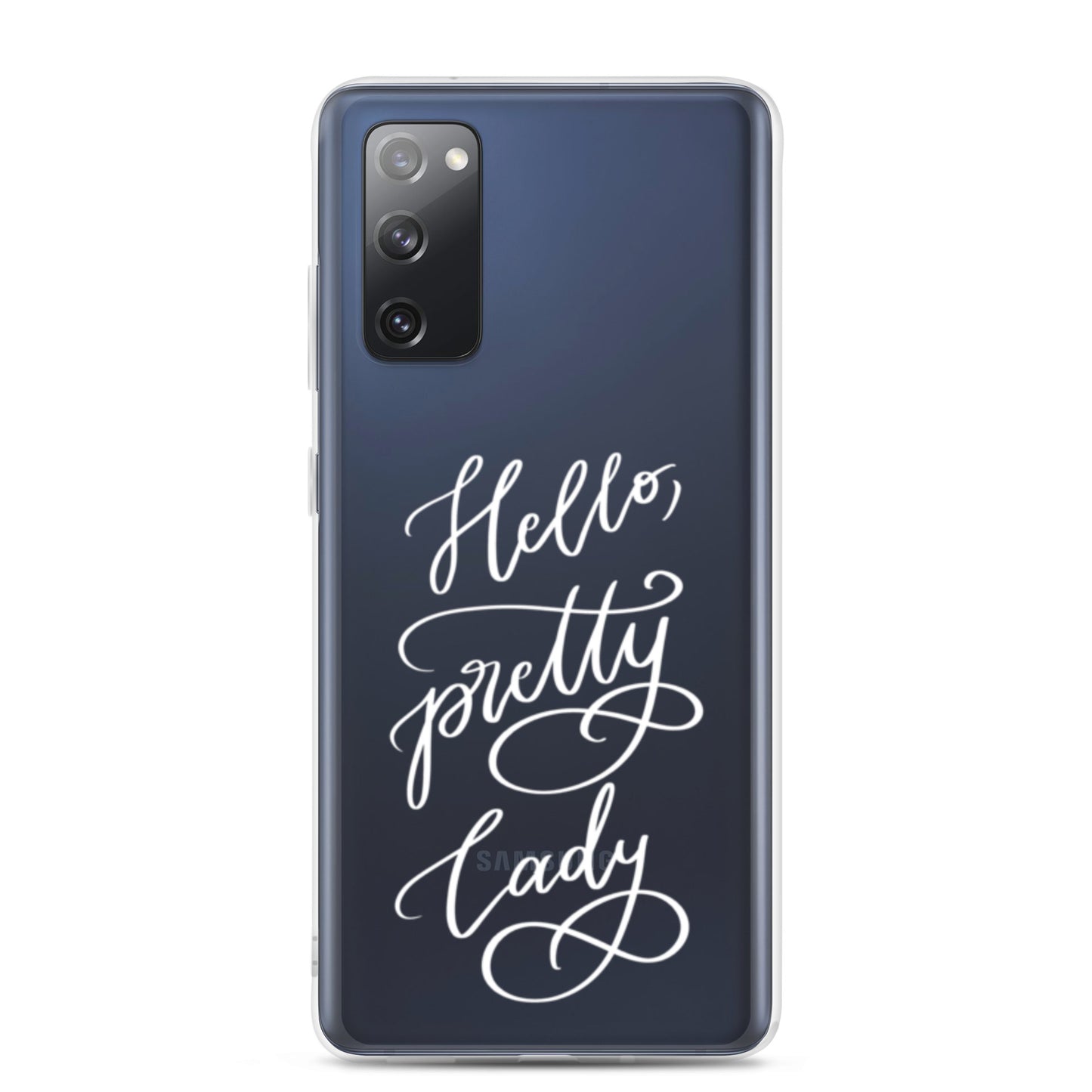 Clear case for Samsung® "Hello, pretty lady!"