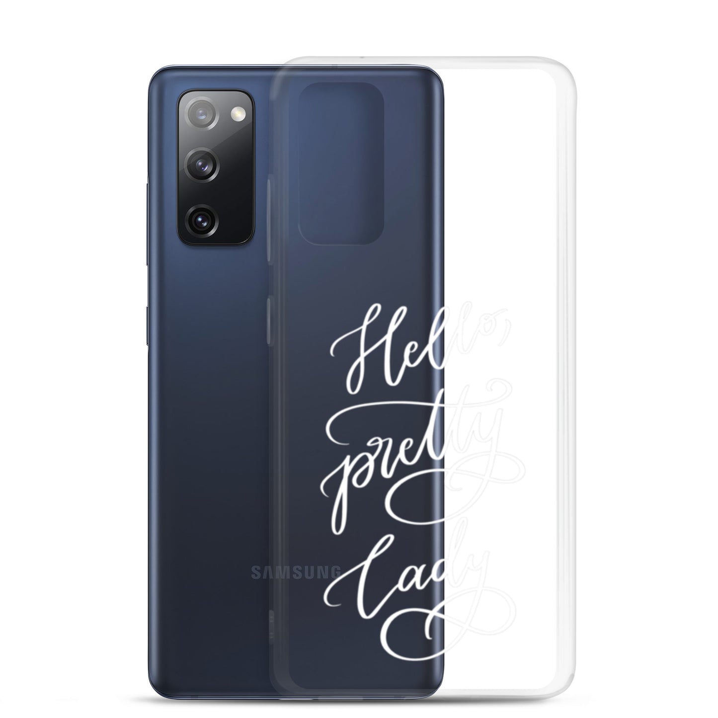 Clear case for Samsung® "Hello, pretty lady!"