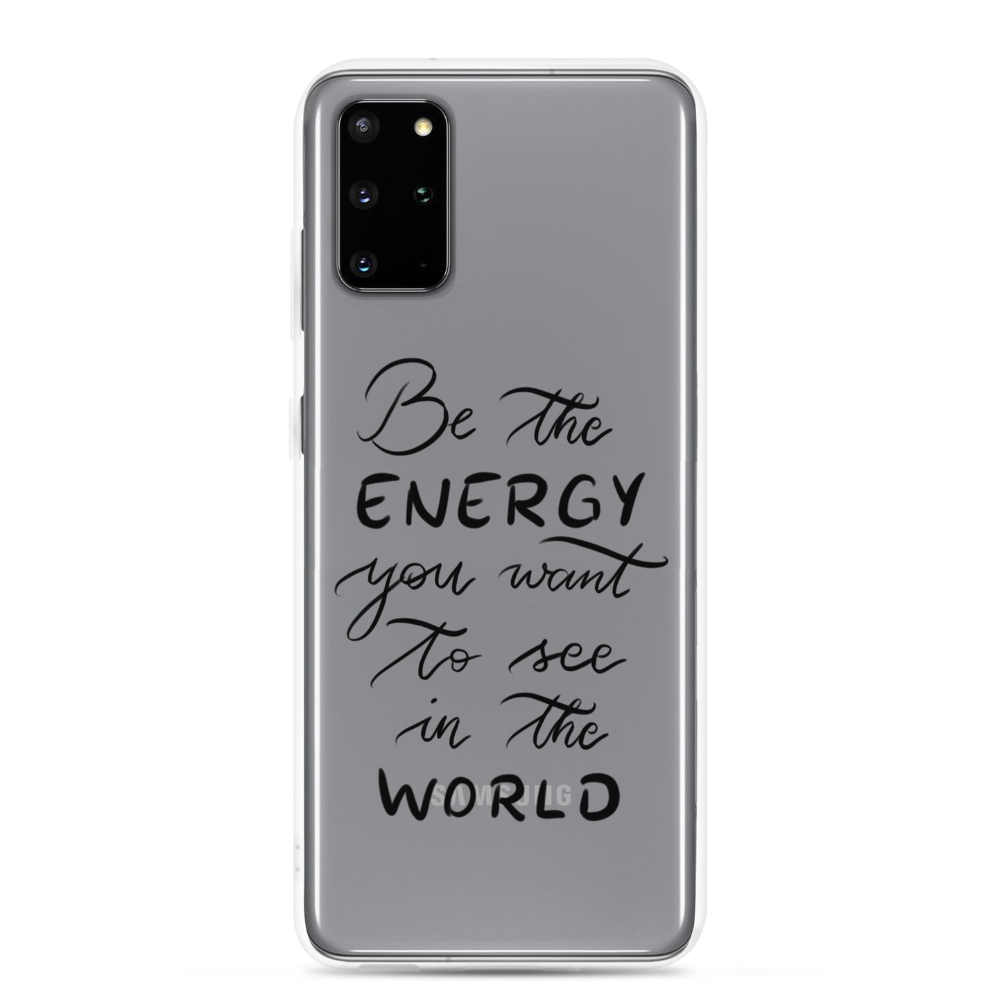 Clear Case for Samsung® "Be the energy"