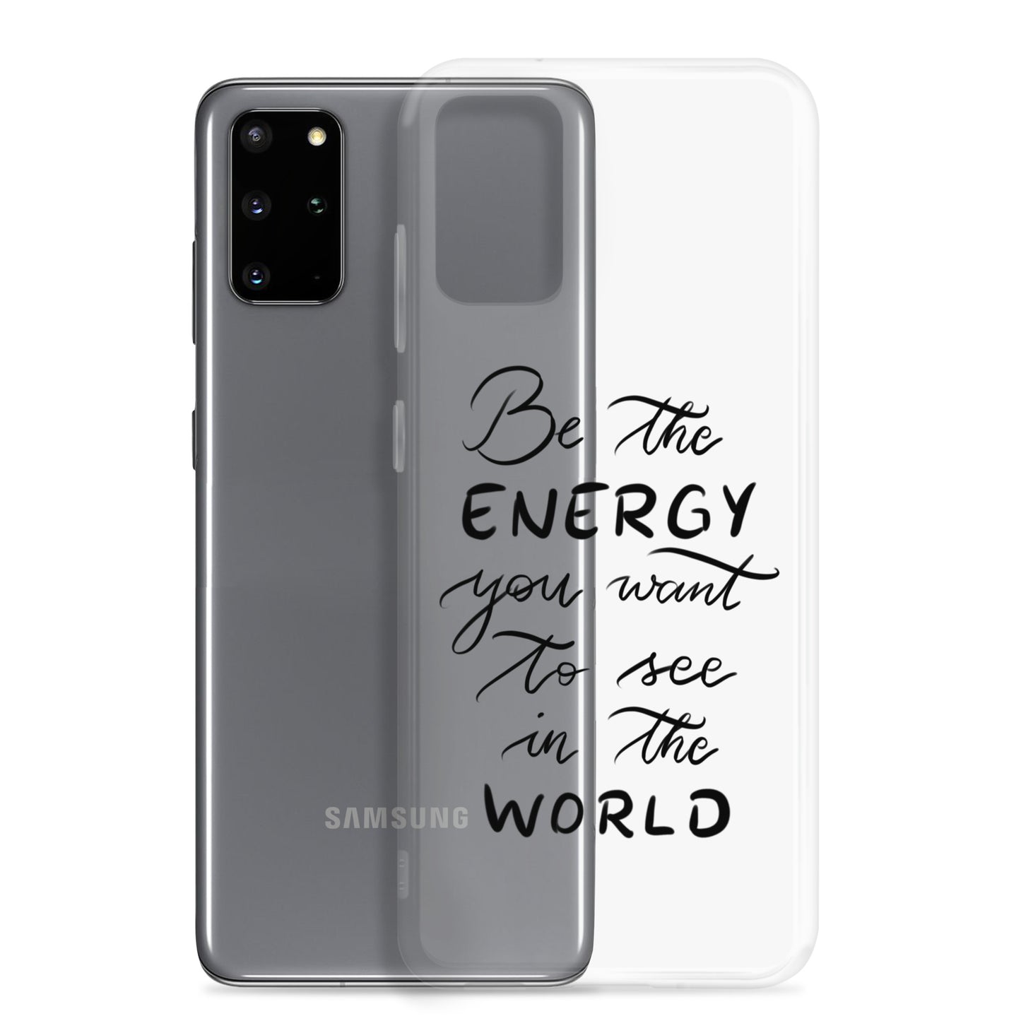 Clear Case for Samsung® "Be the energy"