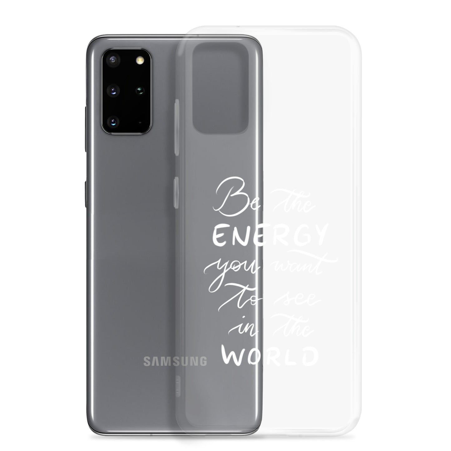 Clear Case for Samsung® "Be the energy (white)"