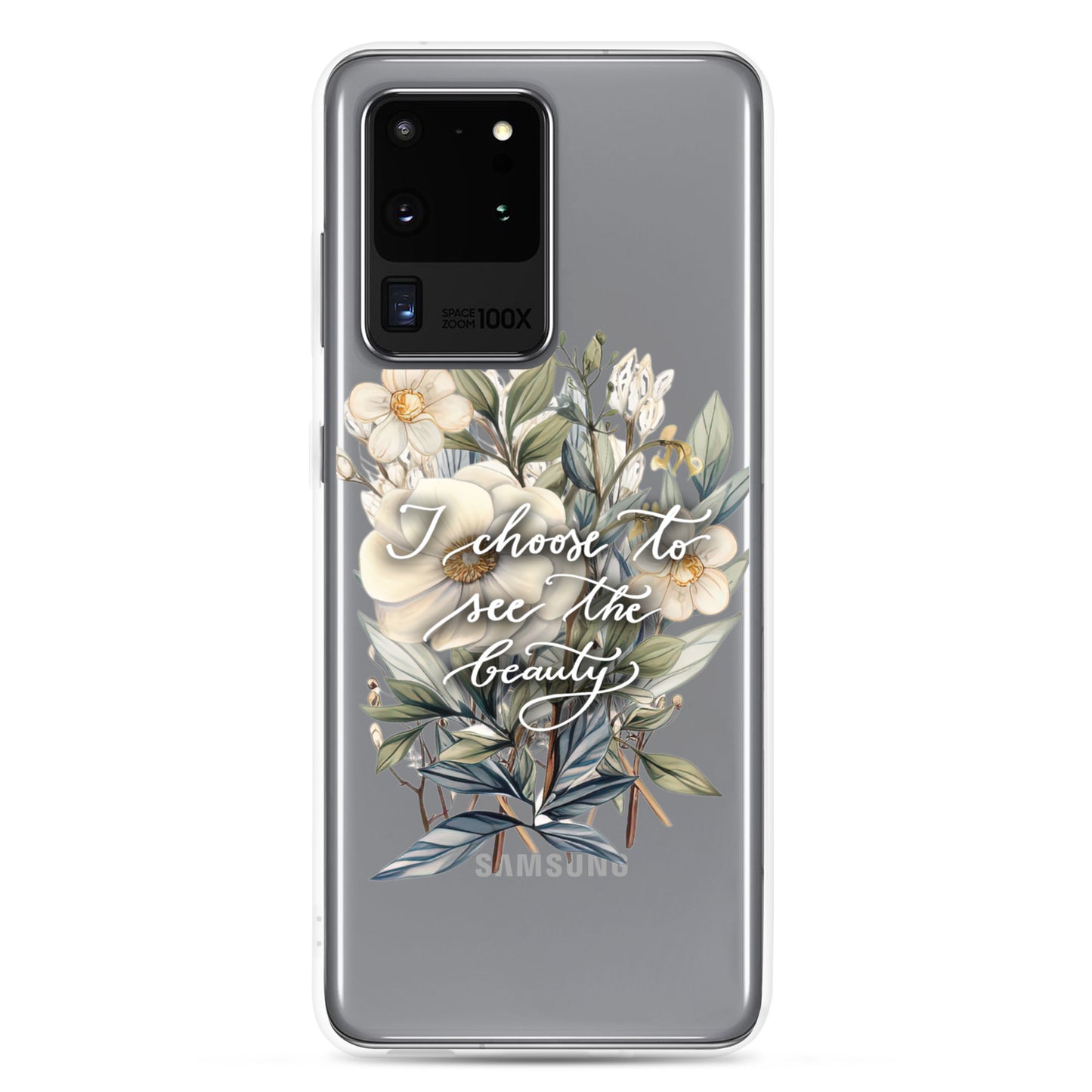 Clear Case for Samsung® "I choose to see the beauty - elegant flowers"