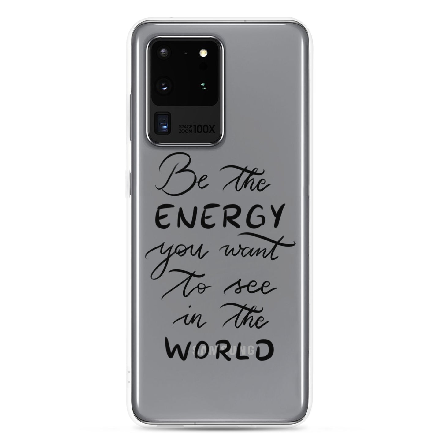 Clear Case for Samsung® "Be the energy"