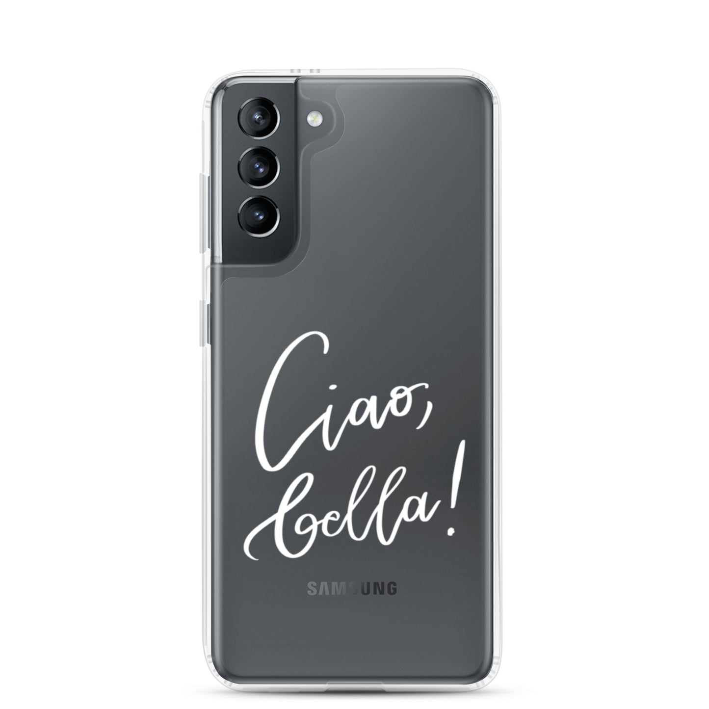 Clear case for Samsung® "Ciao, bella!"