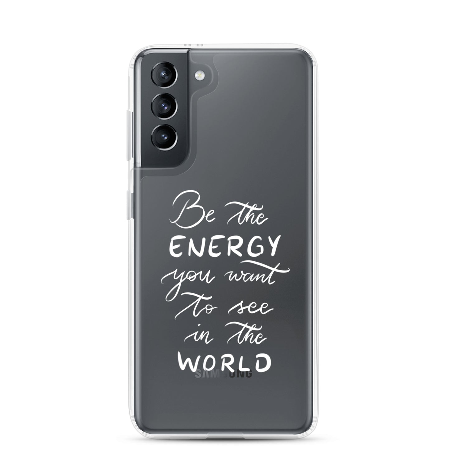 Clear Case for Samsung® "Be the energy (white)"