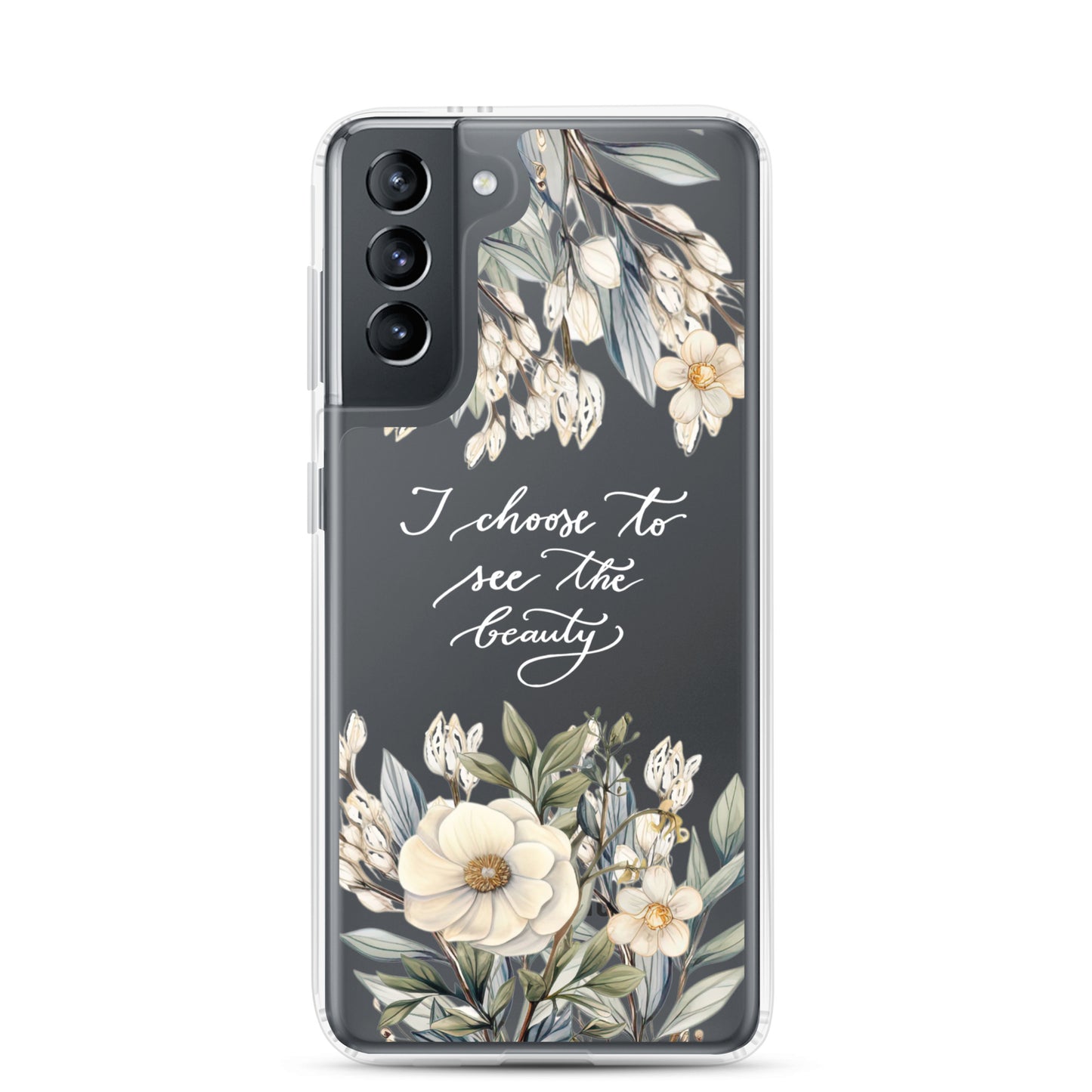 Clear Case for Samsung® "I choose to see elegant flowers" (white)