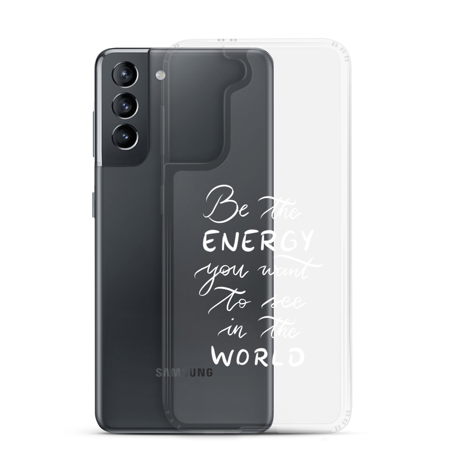 Clear Case for Samsung® "Be the energy (white)"