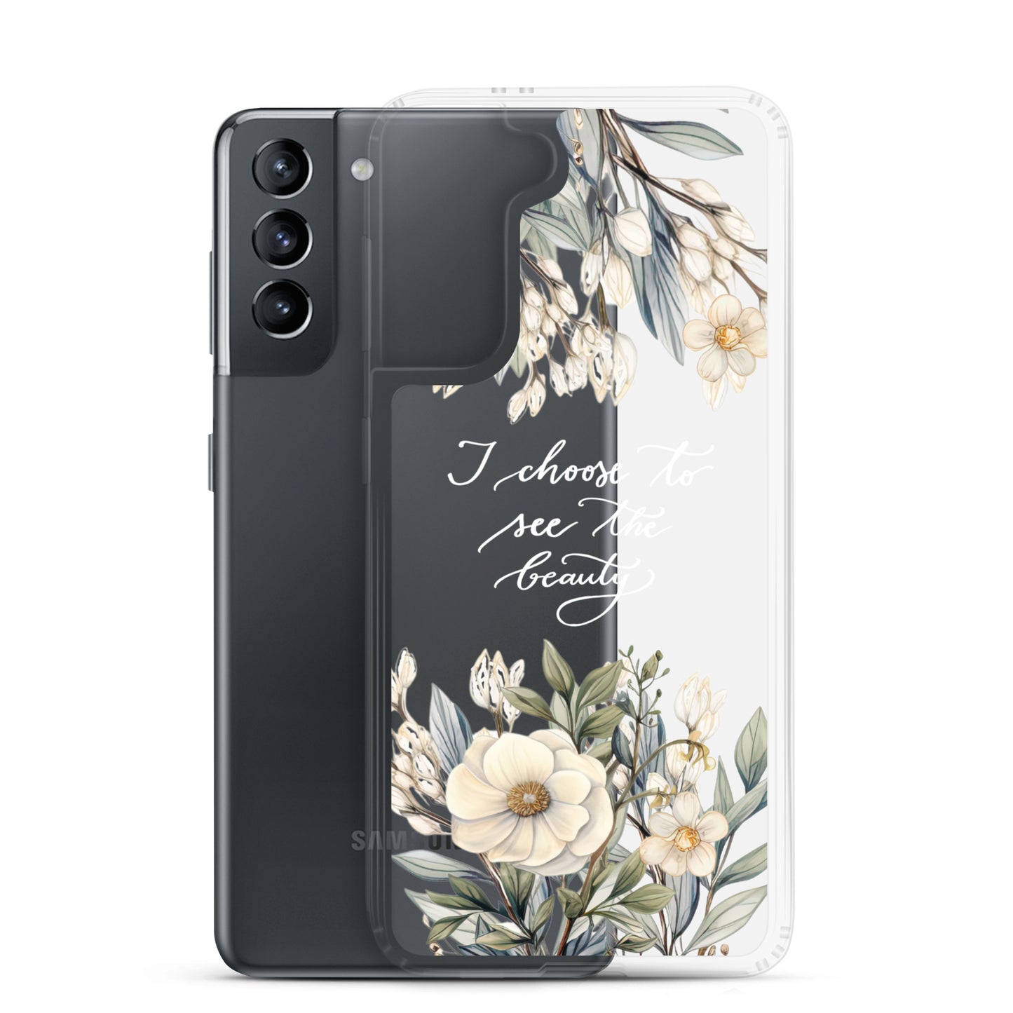 Clear Case for Samsung® "I choose to see elegant flowers" (white)