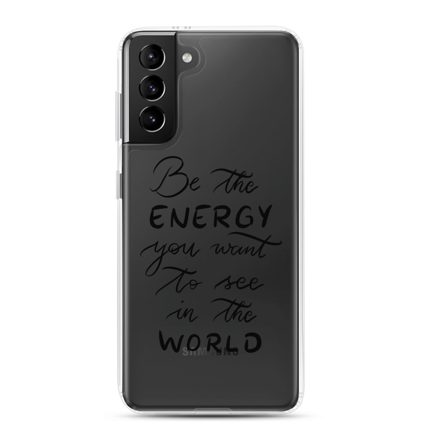 Clear Case for Samsung® "Be the energy"