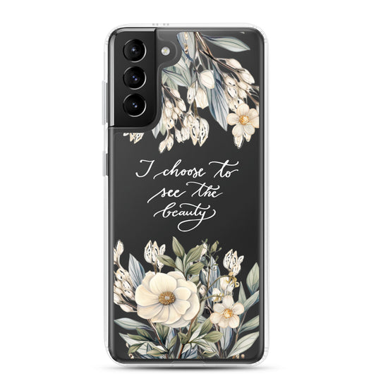 Clear Case for Samsung® "I choose to see elegant flowers" (white)