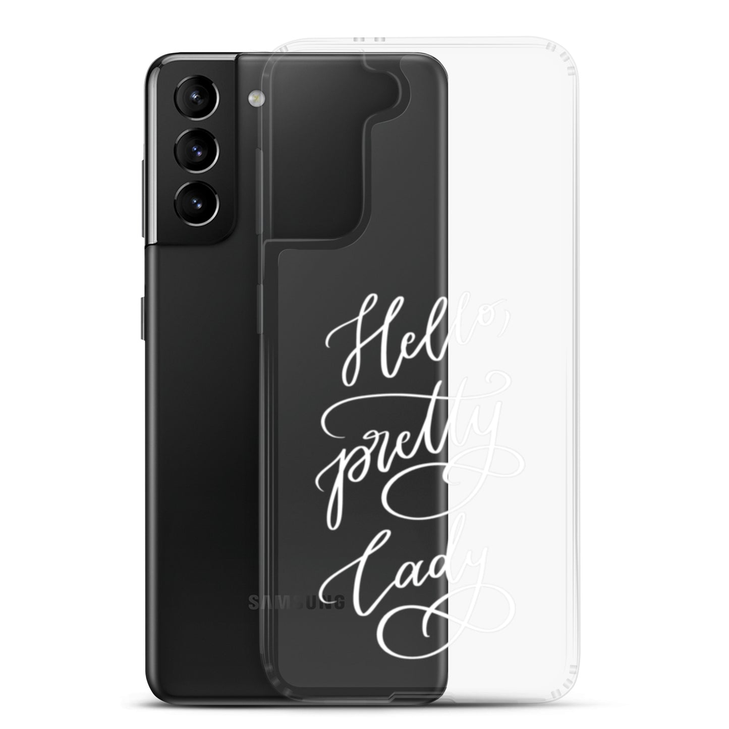 Clear case for Samsung® "Hello, pretty lady!"