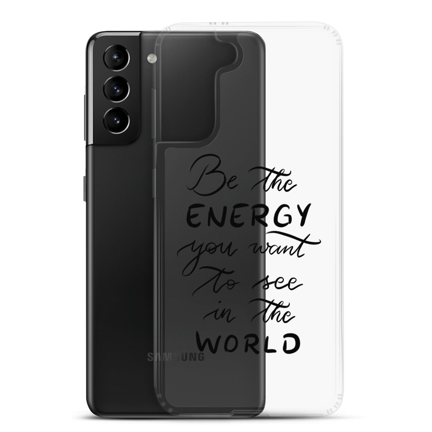 Clear Case for Samsung® "Be the energy"