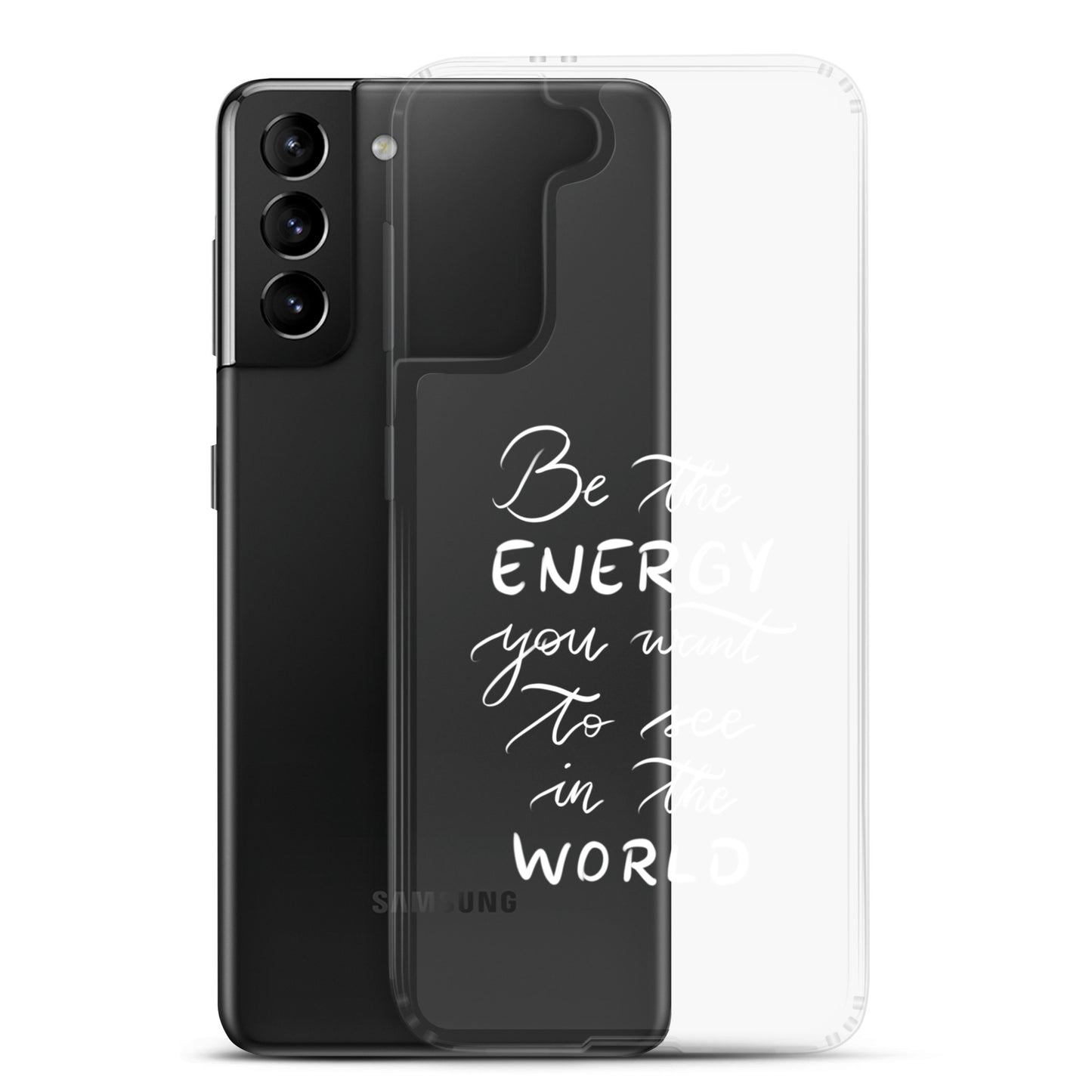 Clear Case for Samsung® "Be the energy (white)"