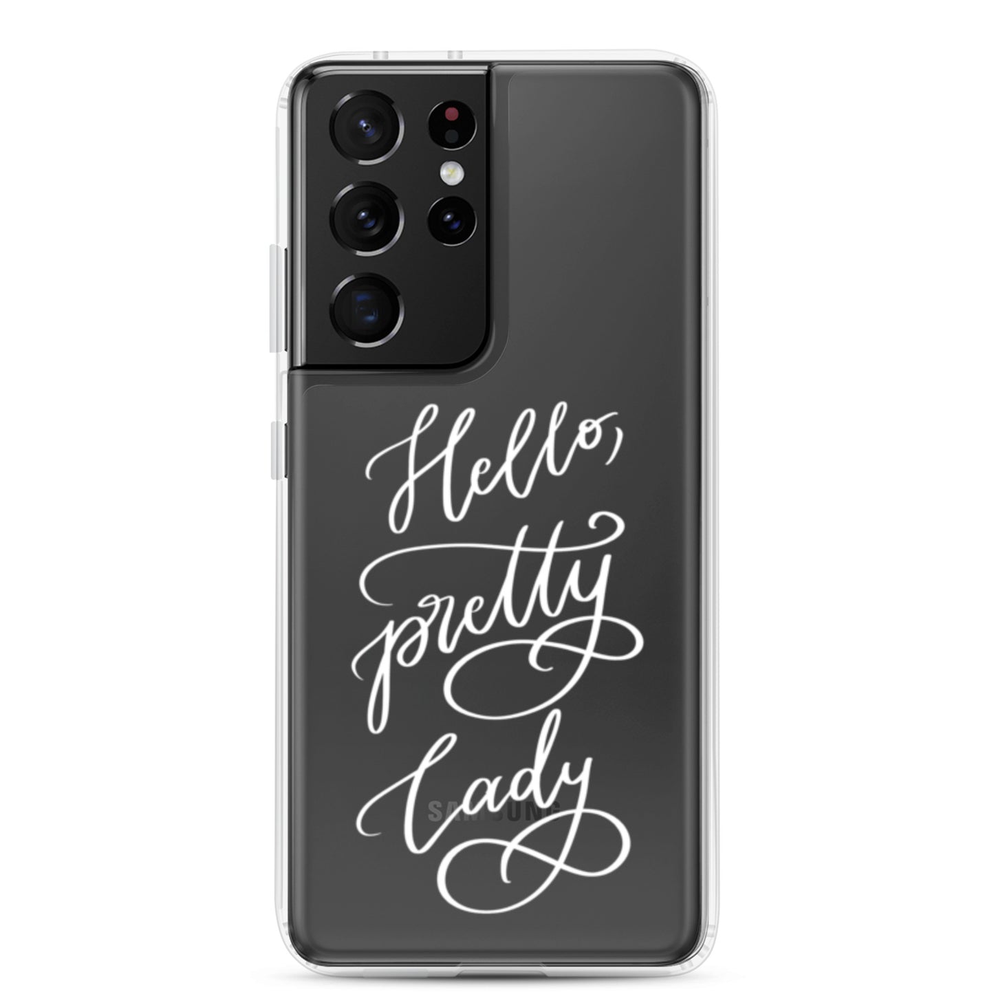 Clear case for Samsung® "Hello, pretty lady!"