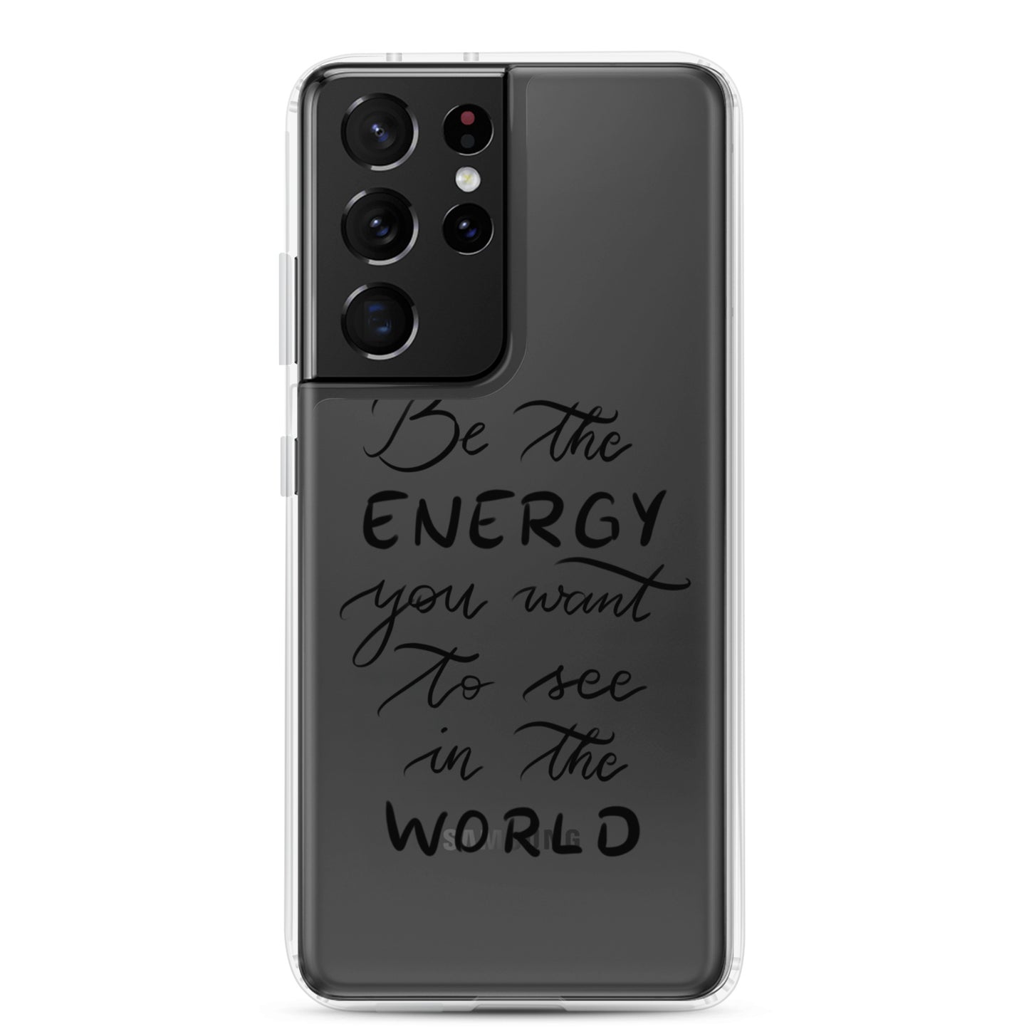 Clear Case for Samsung® "Be the energy"