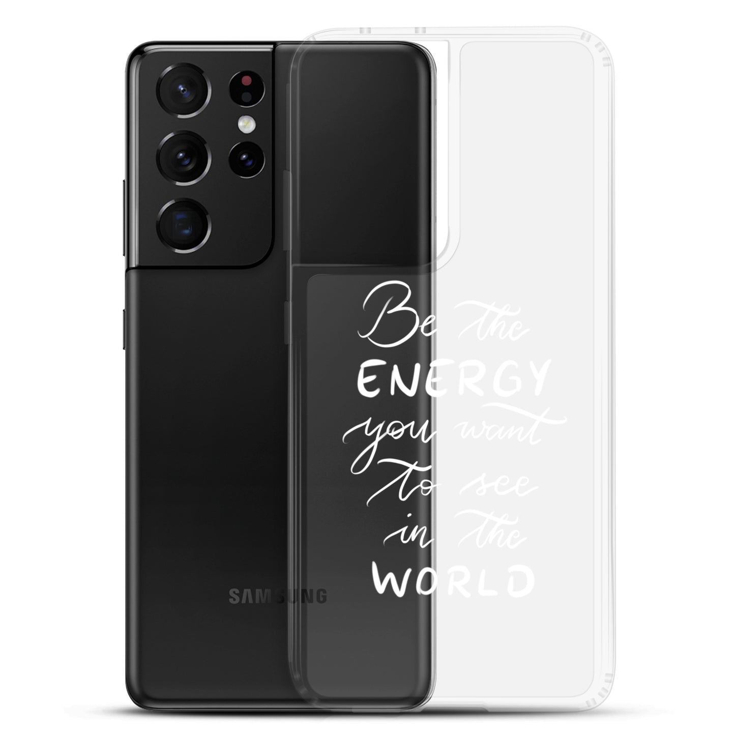 Clear Case for Samsung® "Be the energy (white)"
