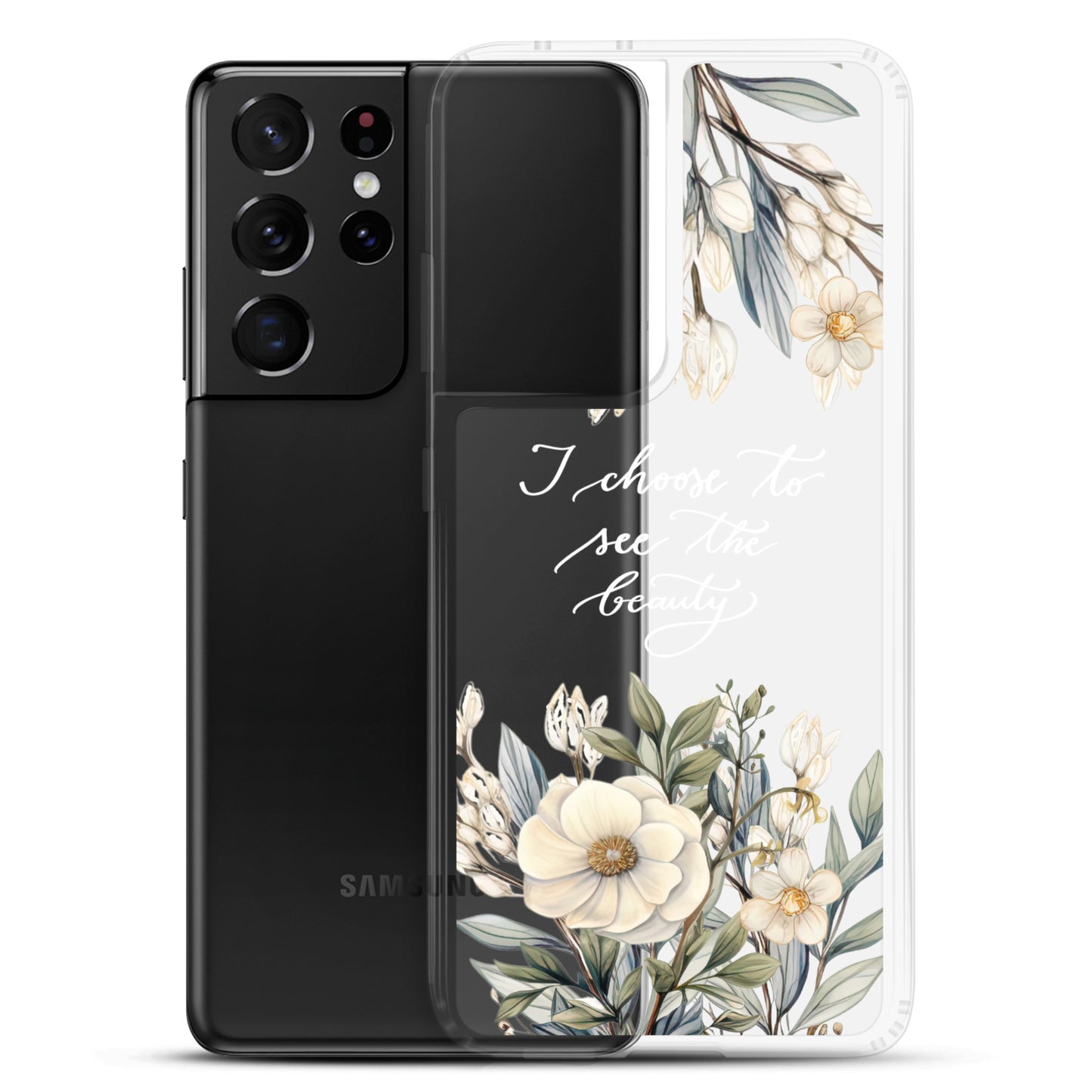 Clear Case for Samsung® "I choose to see elegant flowers" (white)