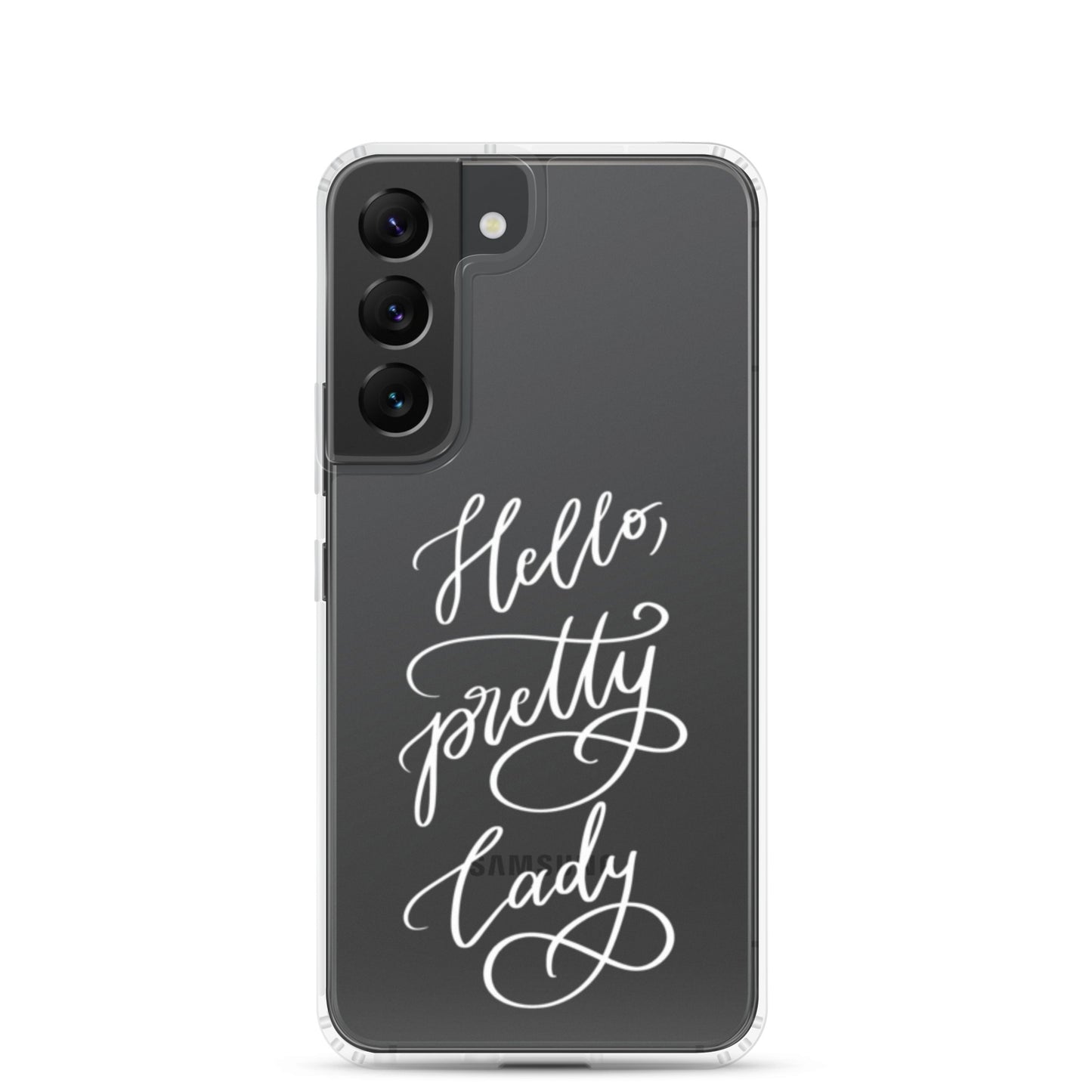 Clear case for Samsung® "Hello, pretty lady!"