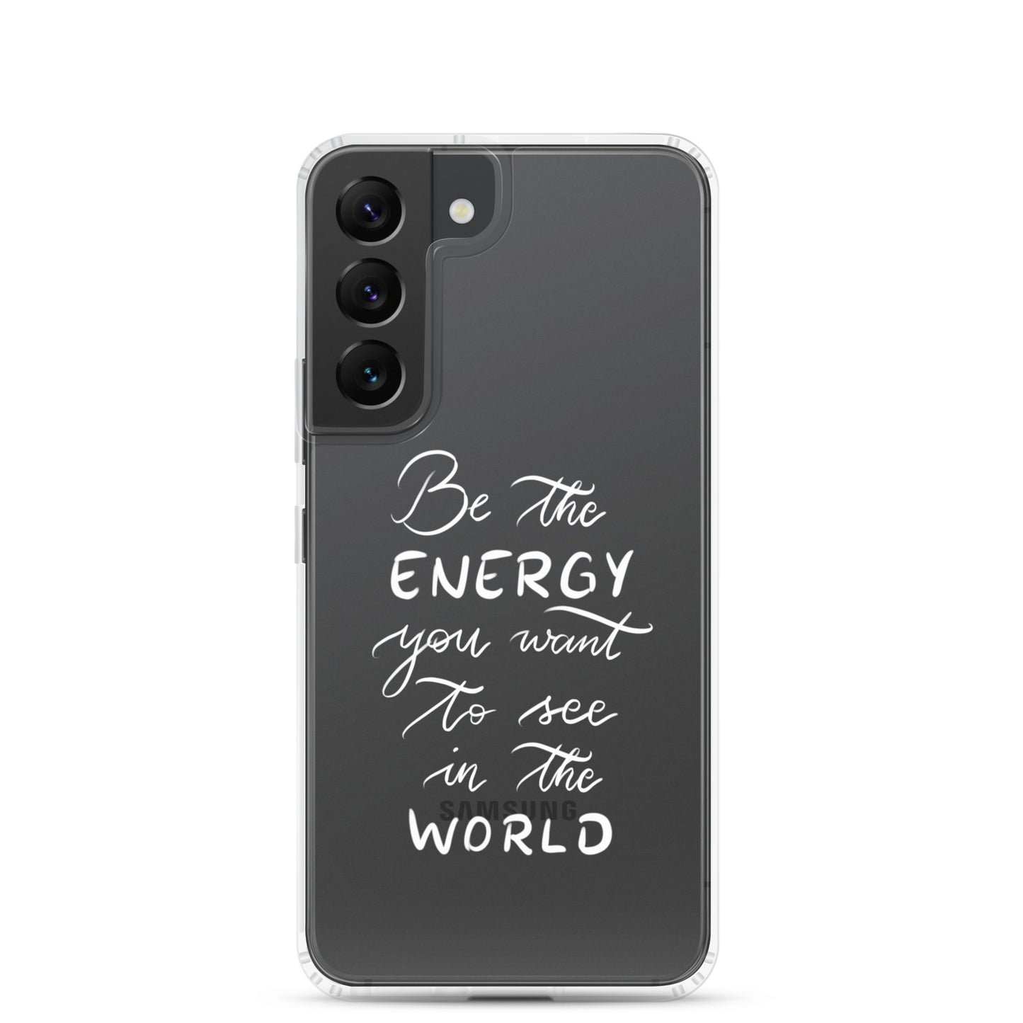 Clear Case for Samsung® "Be the energy (white)"