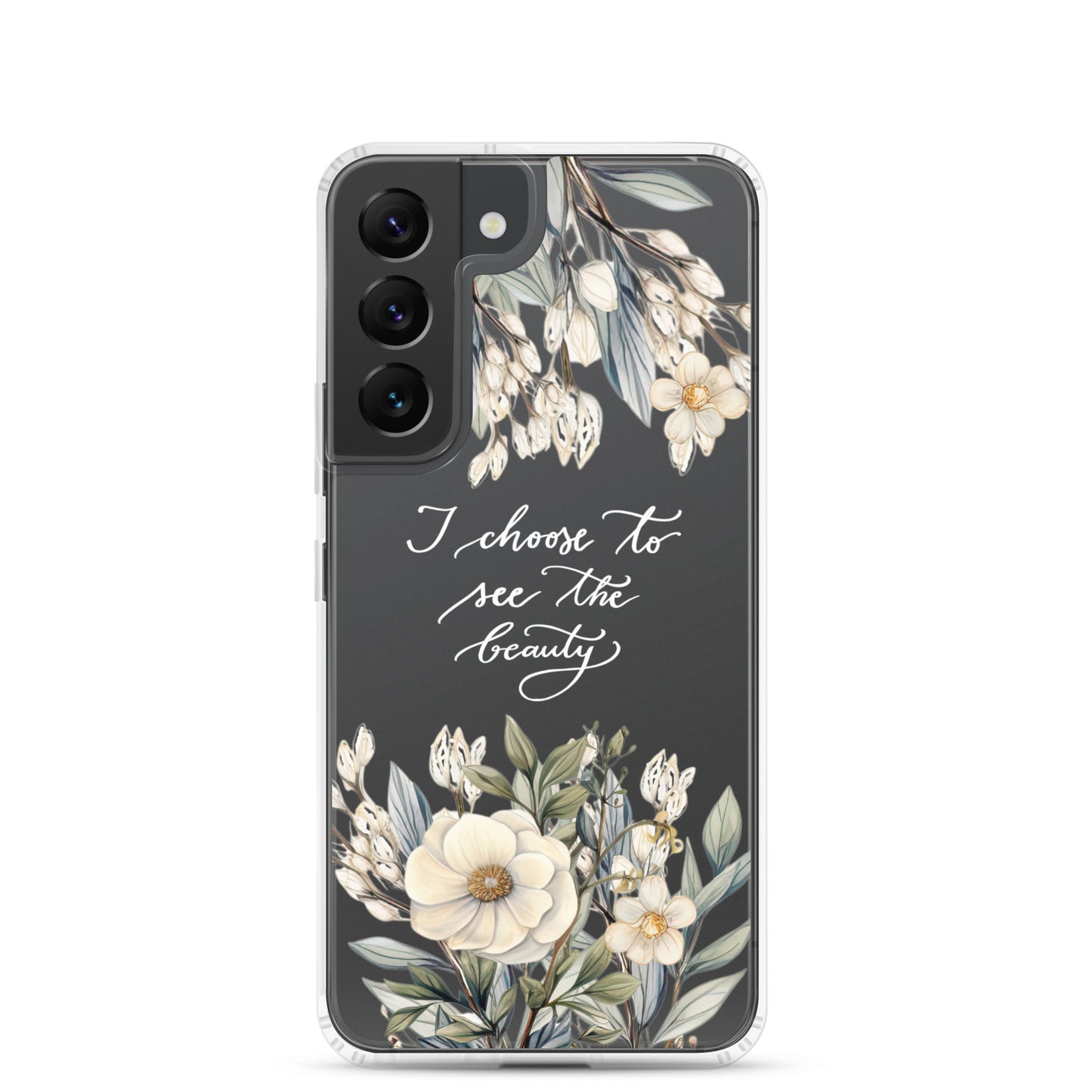 Clear Case for Samsung® "I choose to see elegant flowers" (white)