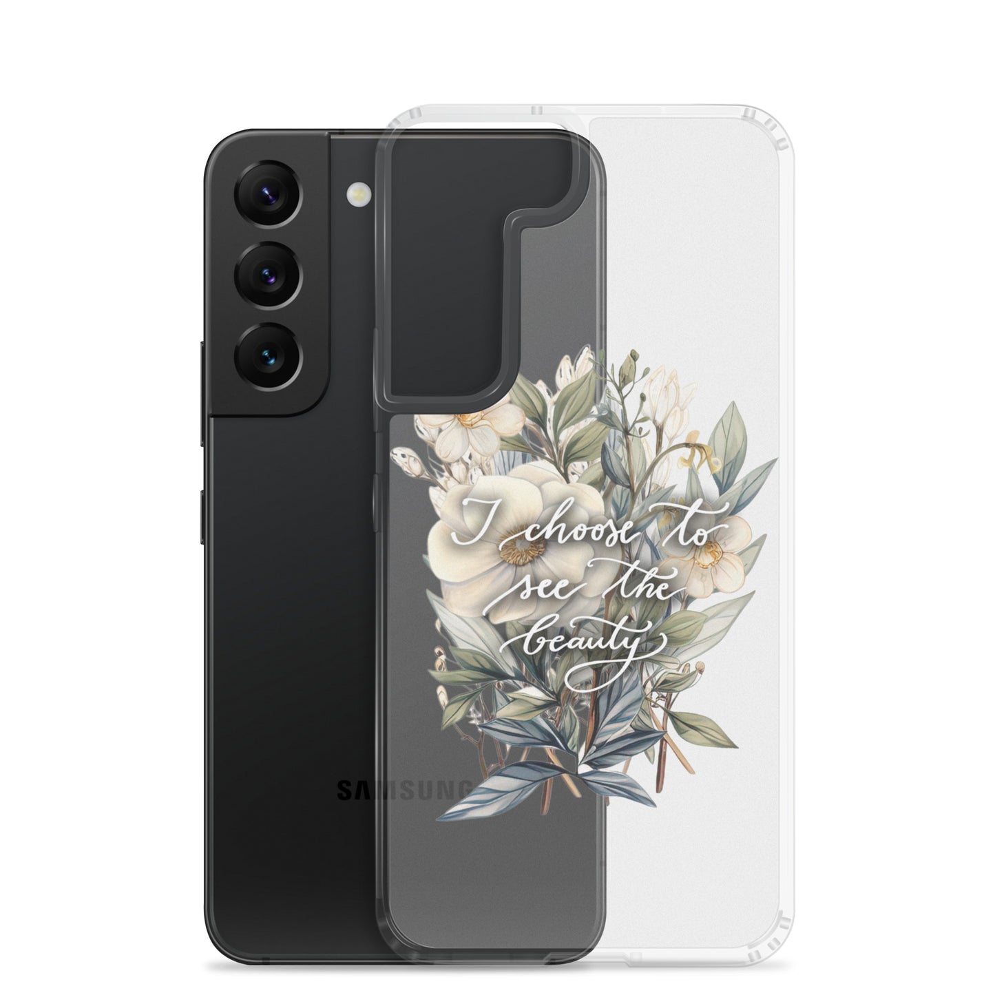 Clear Case for Samsung® "I choose to see the beauty - elegant flowers"