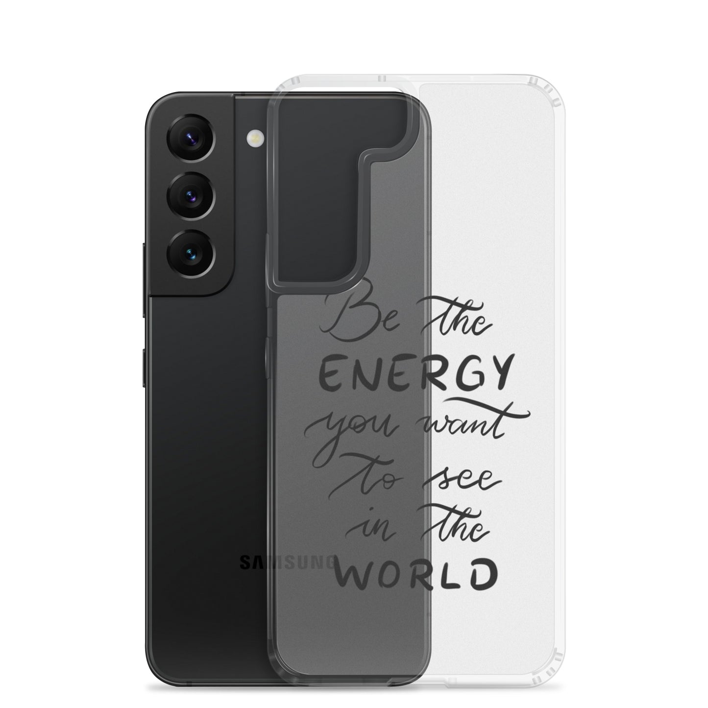 Clear Case for Samsung® "Be the energy"