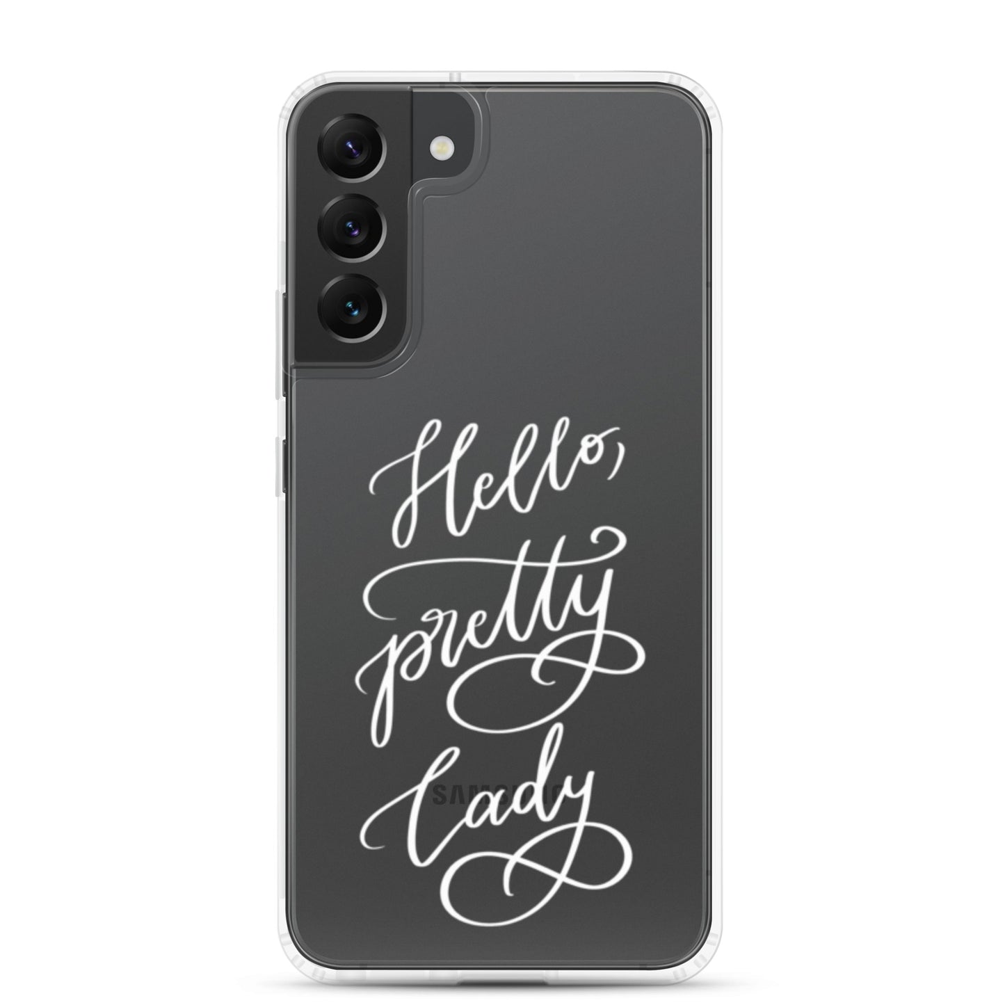 Clear case for Samsung® "Hello, pretty lady!"
