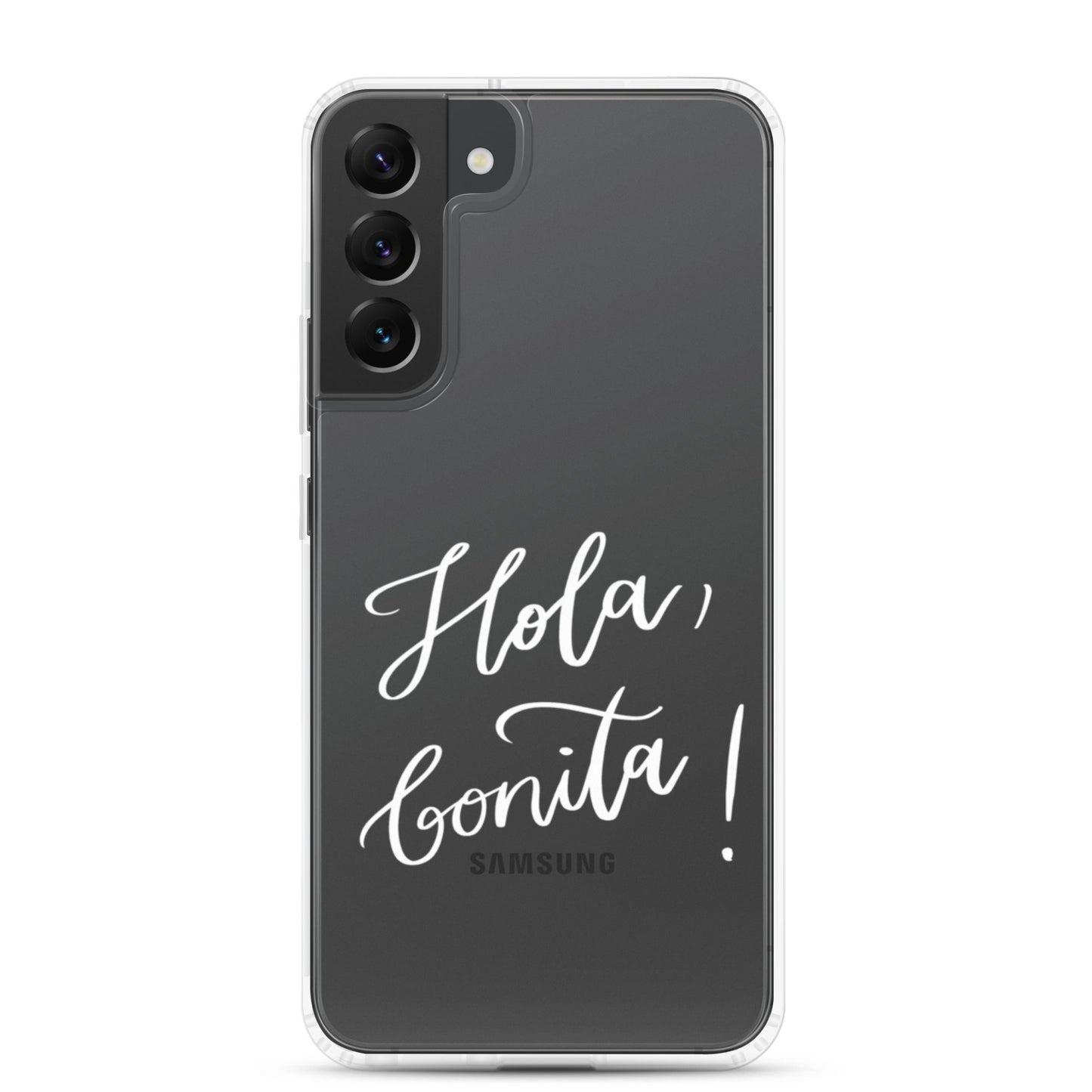 Clear case for Samsung® "Hola, bonita!"