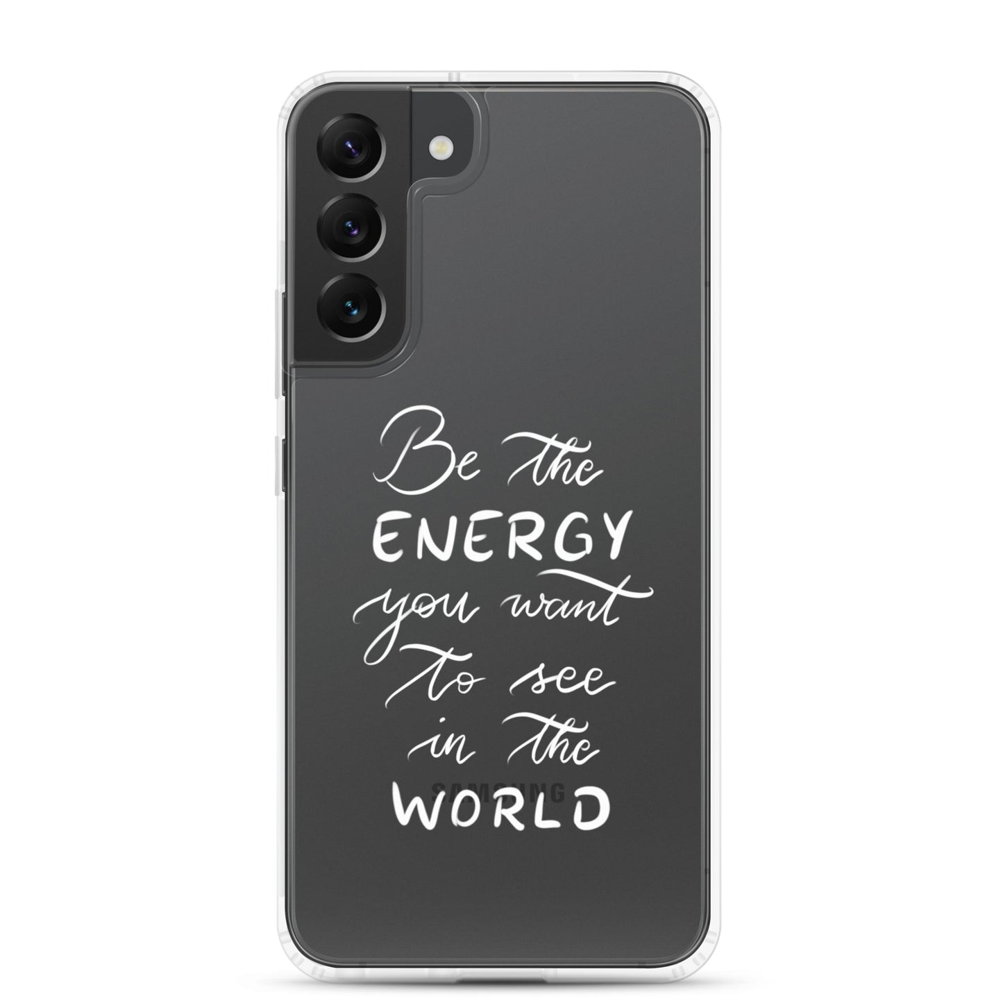Clear Case for Samsung® "Be the energy (white)"