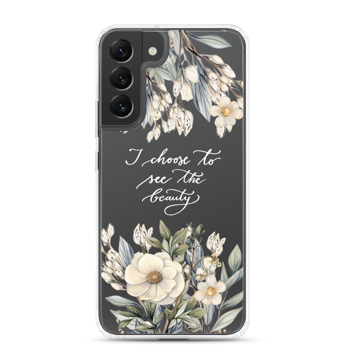 Clear Case for Samsung® "I choose to see elegant flowers" (white)