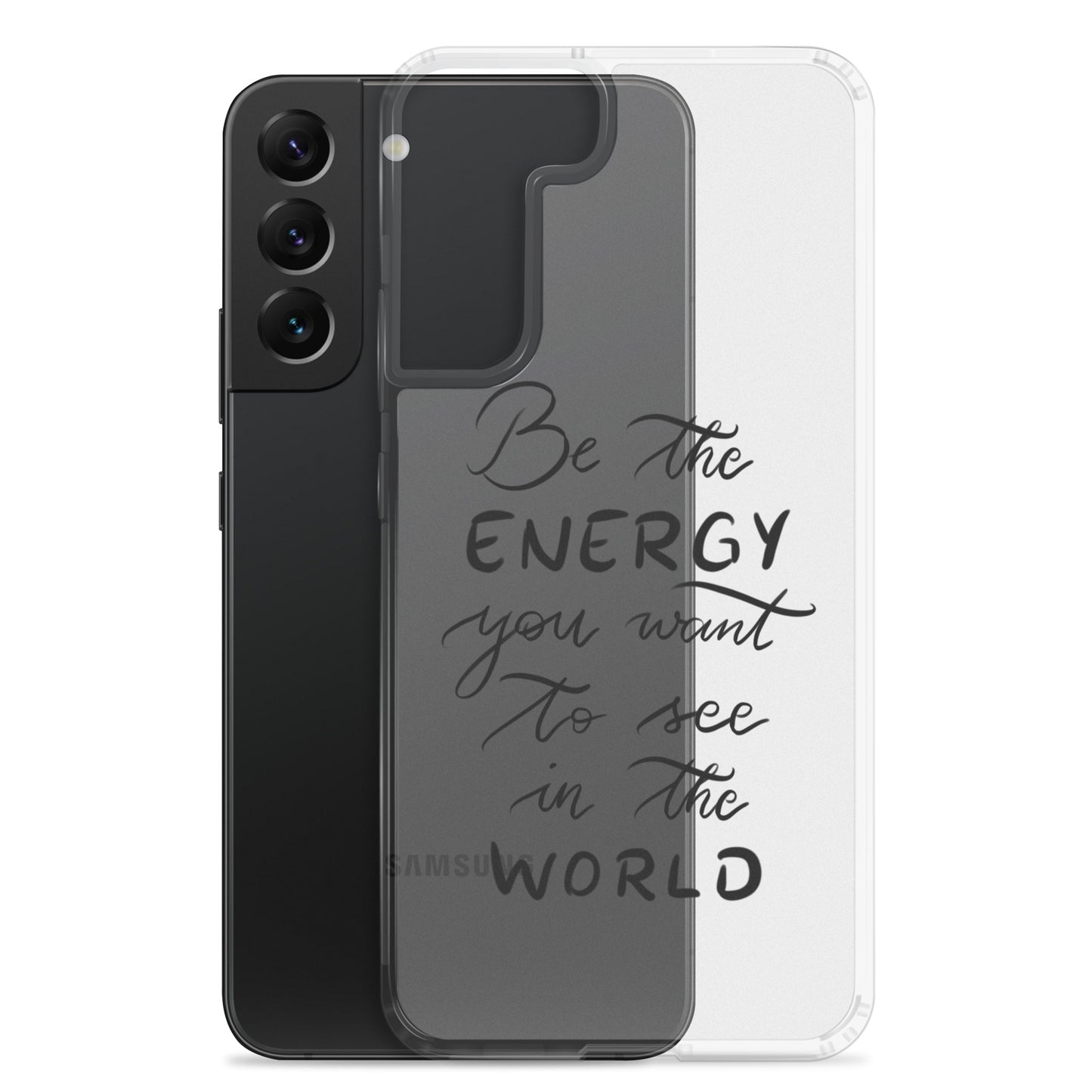 Clear Case for Samsung® "Be the energy"