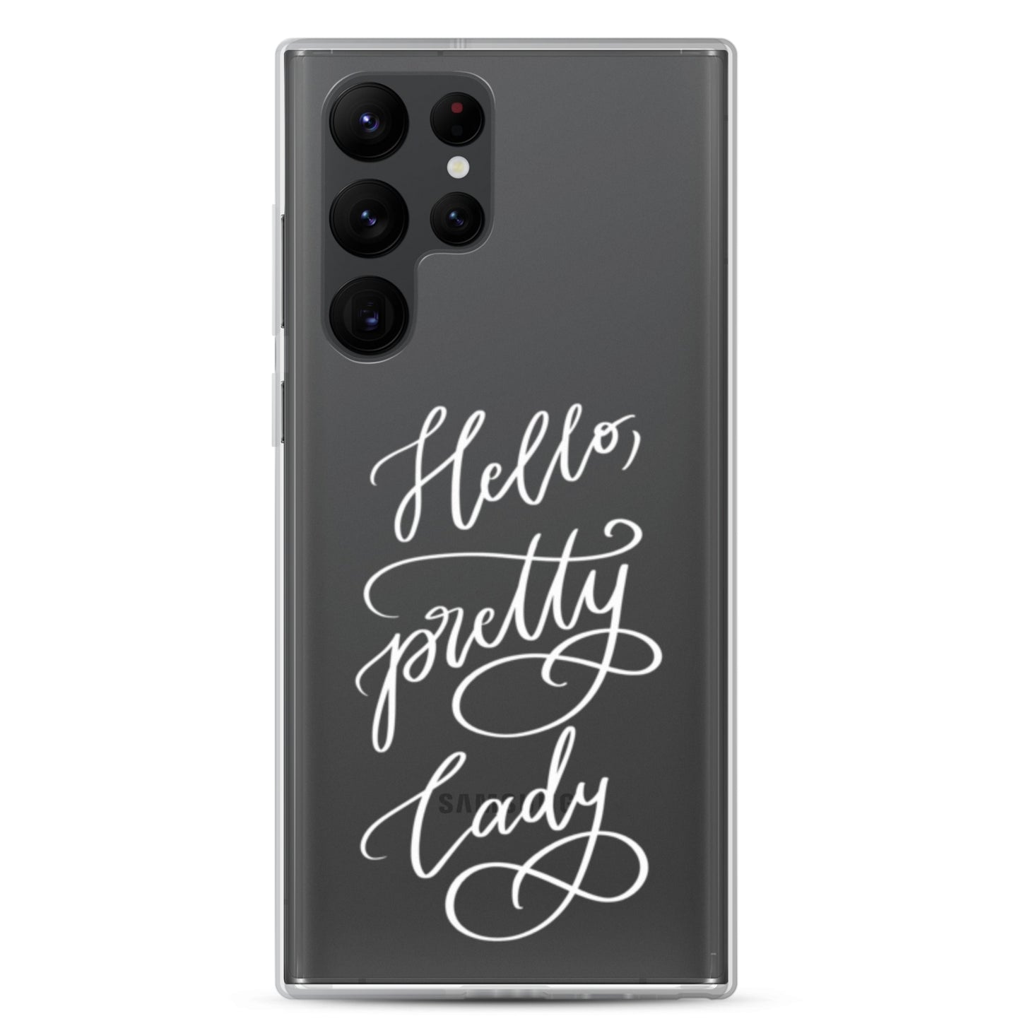 Clear case for Samsung® "Hello, pretty lady!"