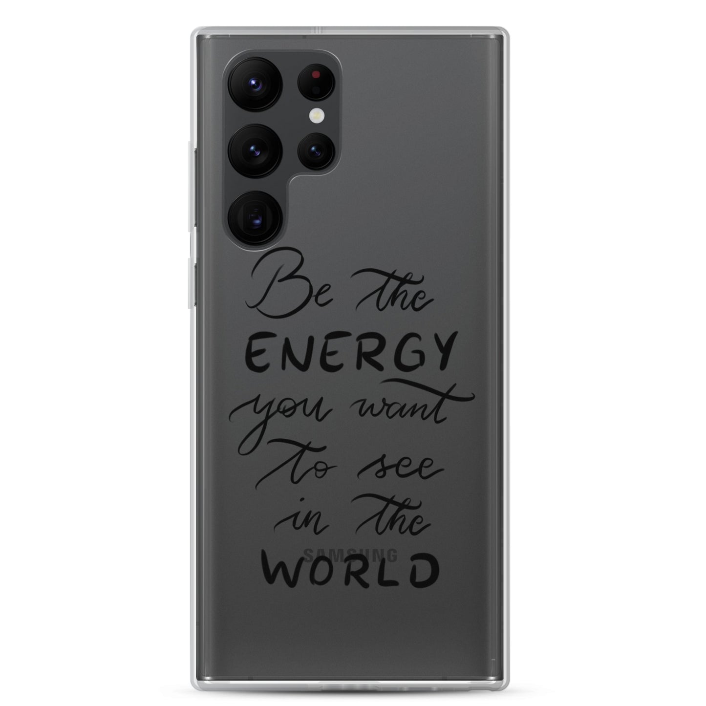 Clear Case for Samsung® "Be the energy"