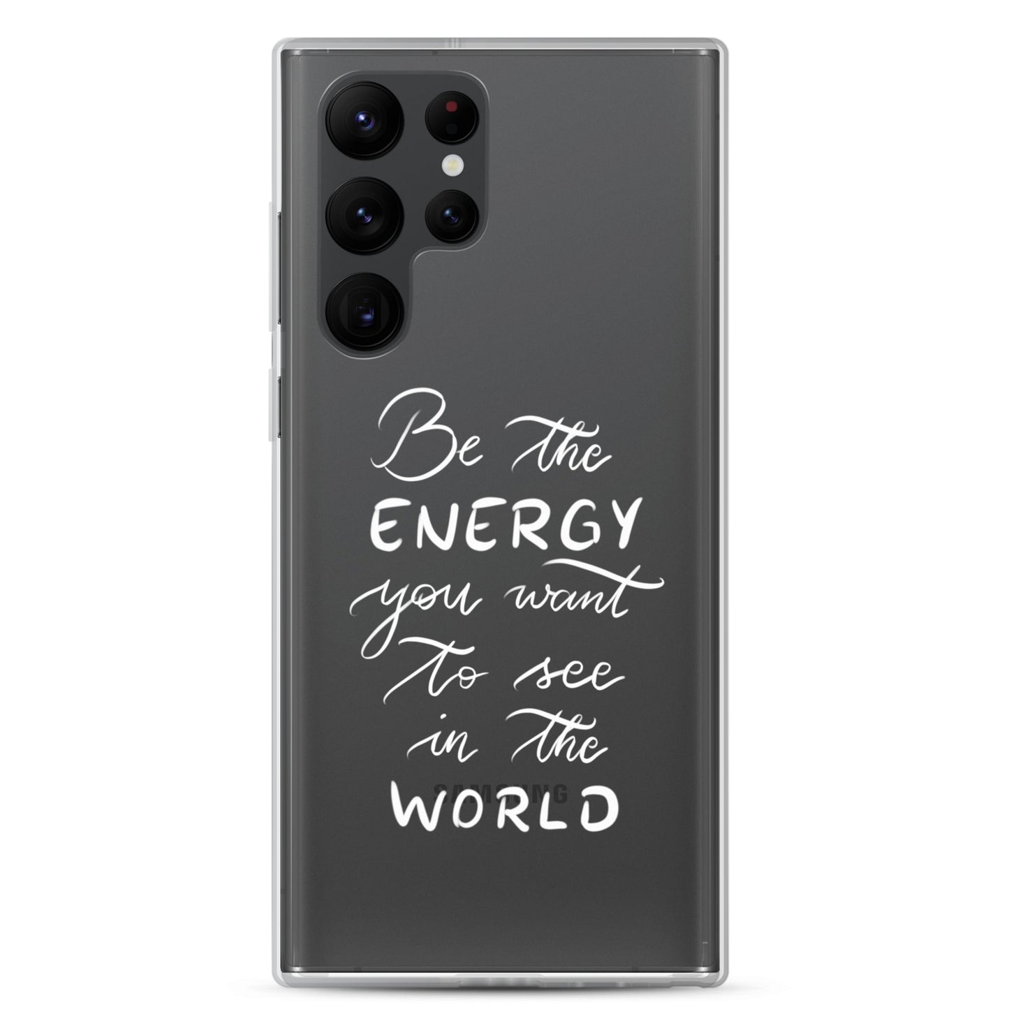 Clear Case for Samsung® "Be the energy (white)"