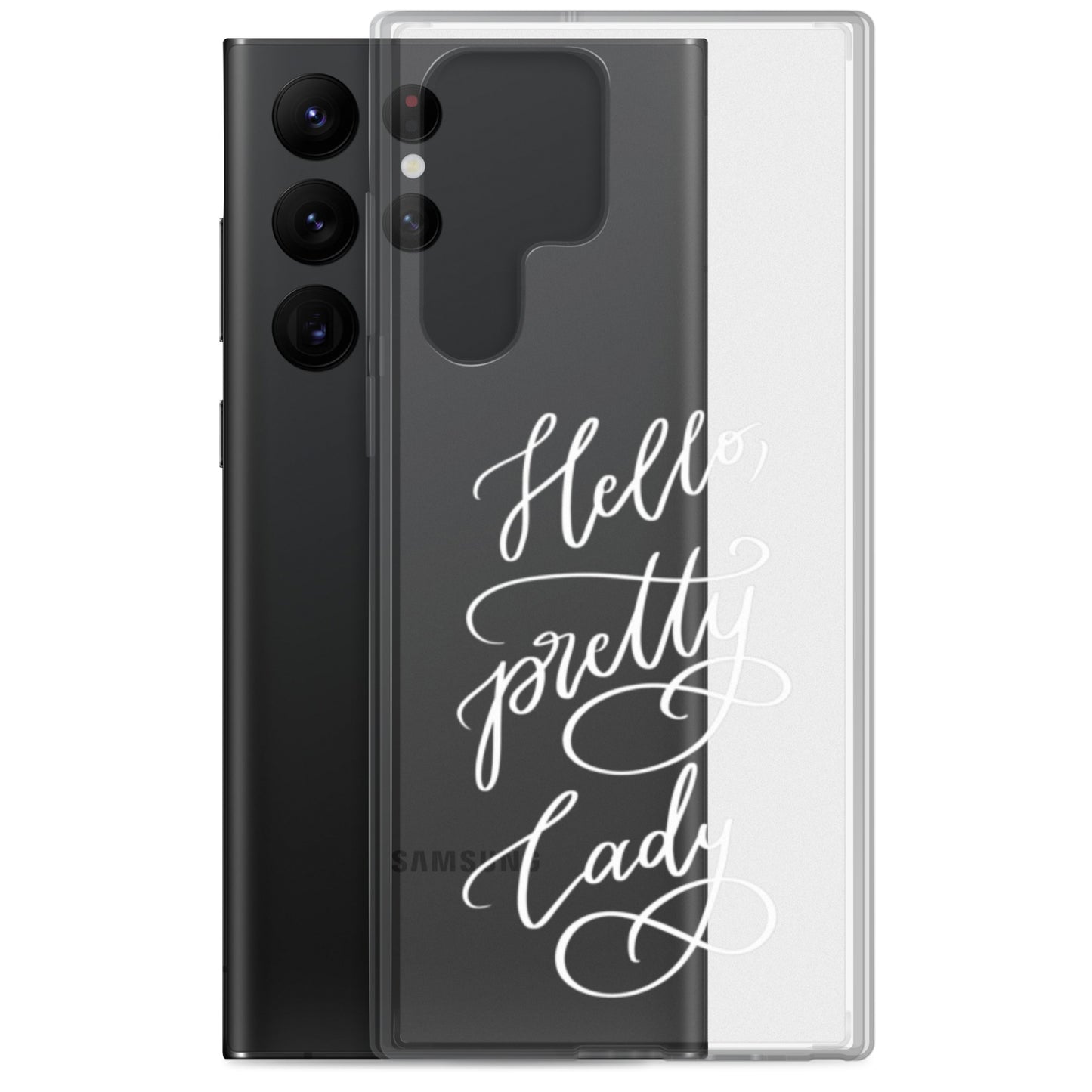 Clear case for Samsung® "Hello, pretty lady!"