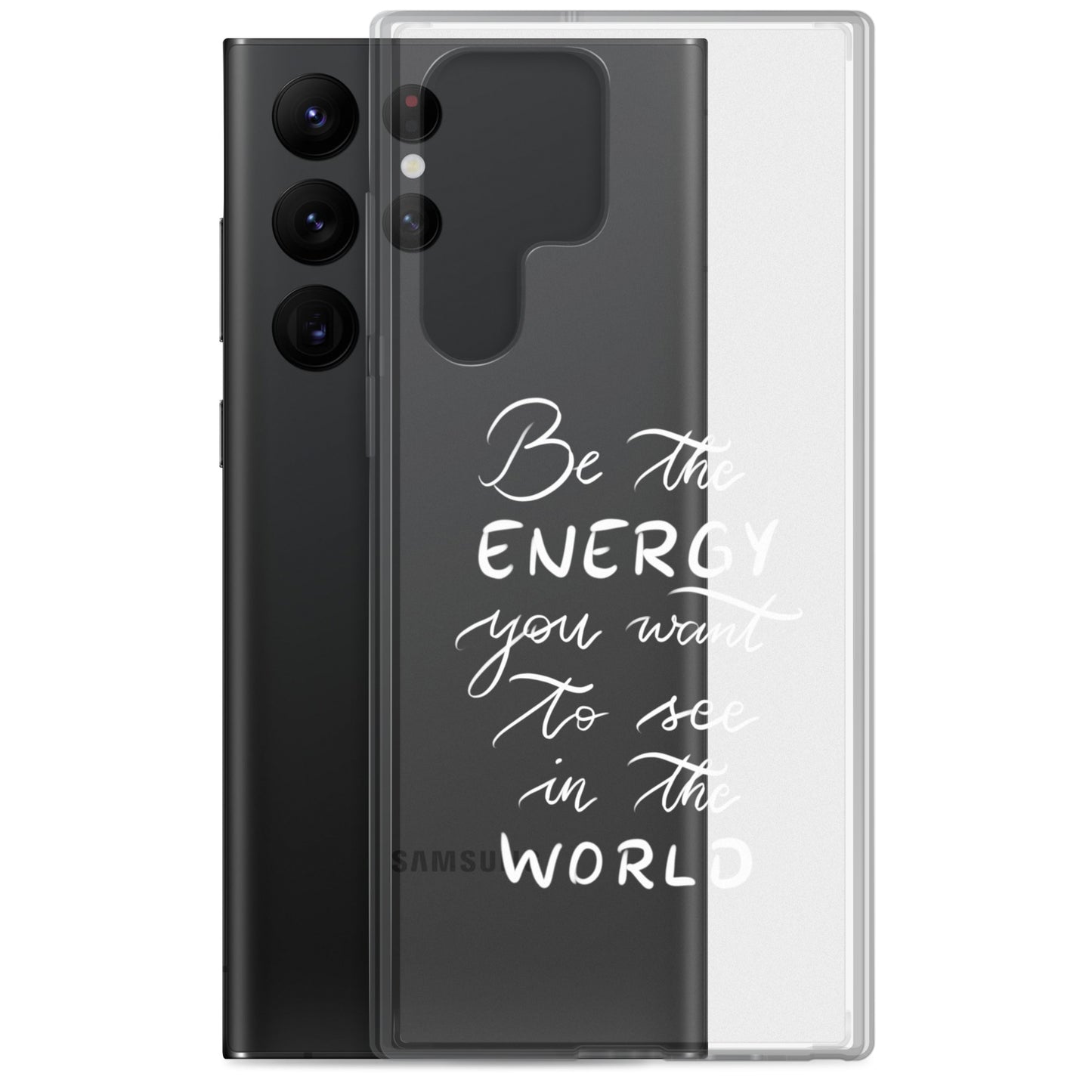 Clear Case for Samsung® "Be the energy (white)"
