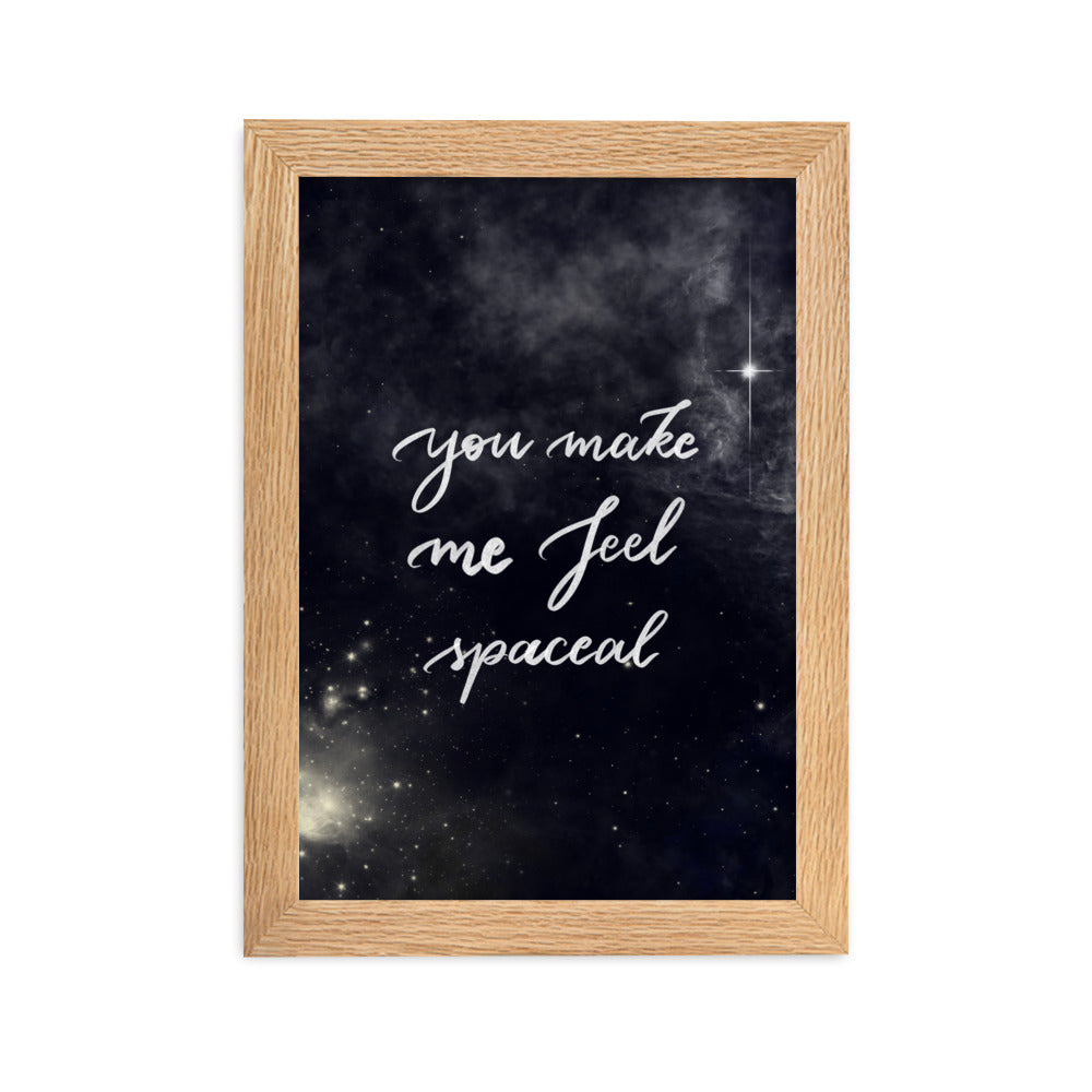 Framed poster "You make me feel spaceal"