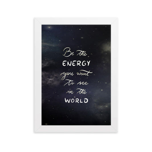 Framed poster "Be the energy"